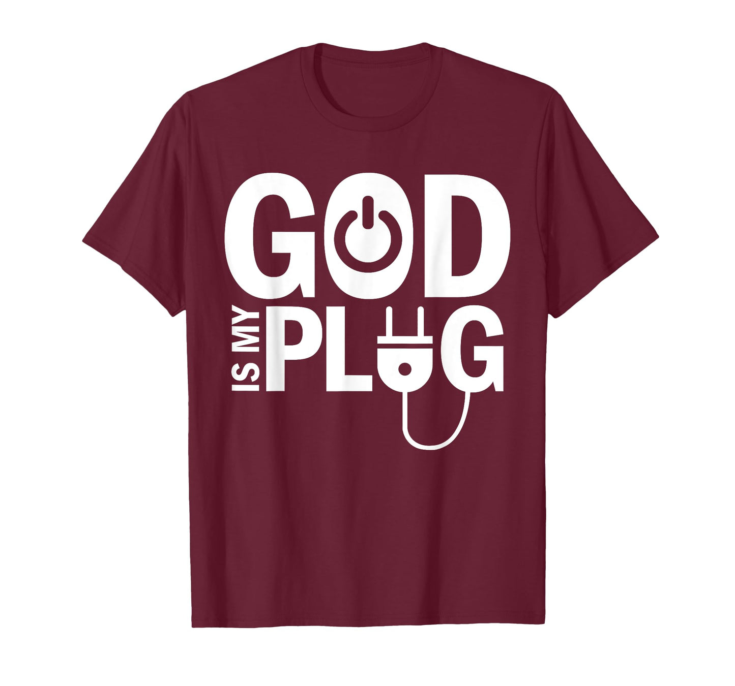 God Is My Plug Funny Christian Religion T-Shirt