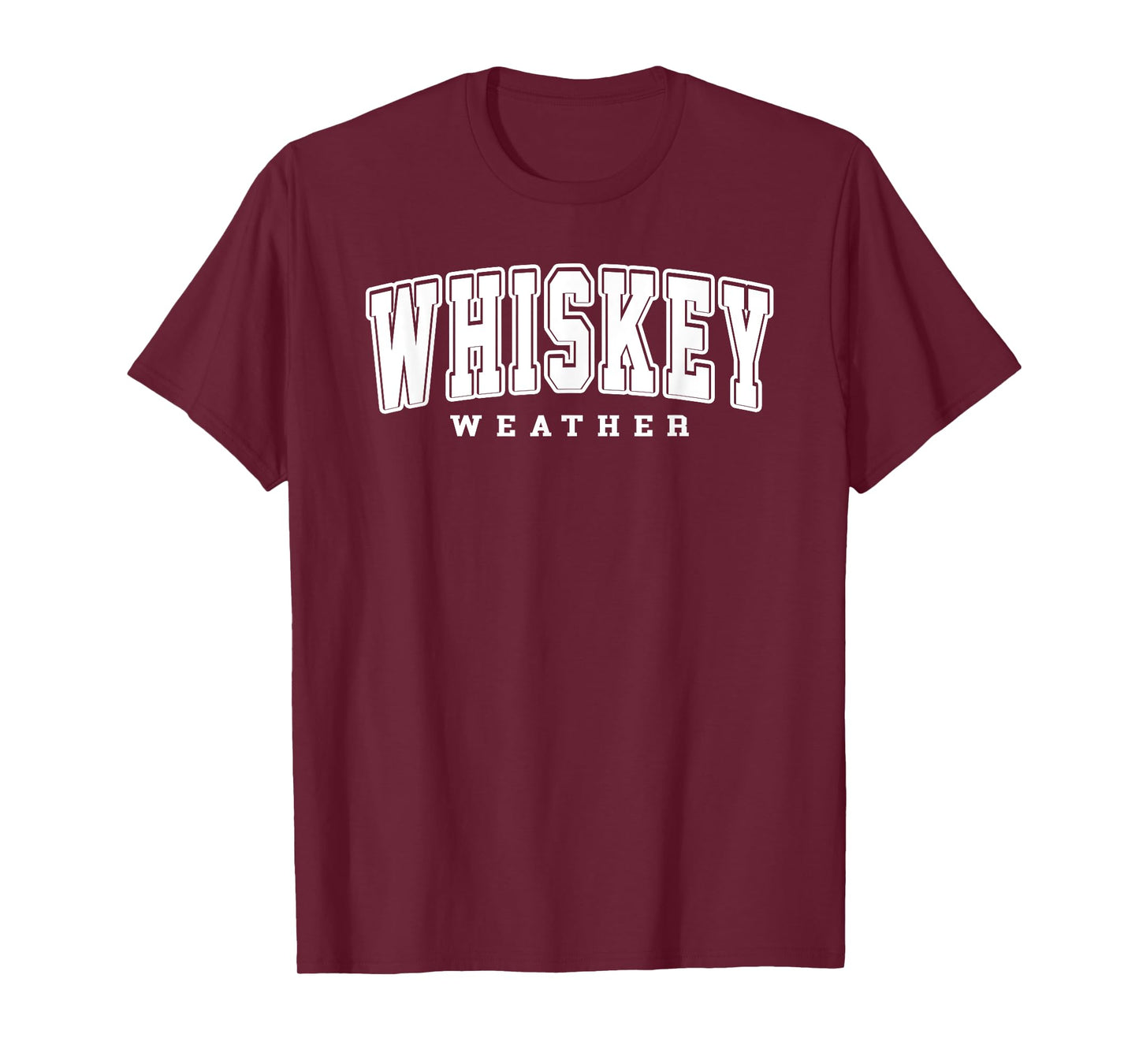 Whiskey Weather Meme Quote for Bourbon or Scotch Whiskey Fan T-Shirt