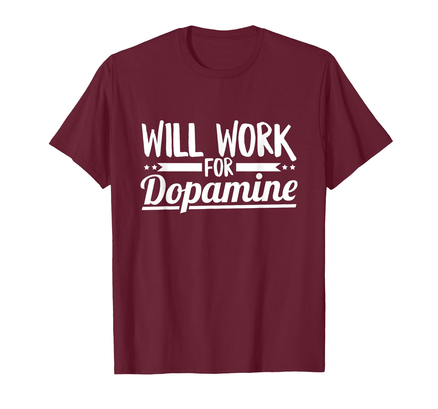 Will work for dopamine Quote for a Parkinson's Warrior T-Shirt