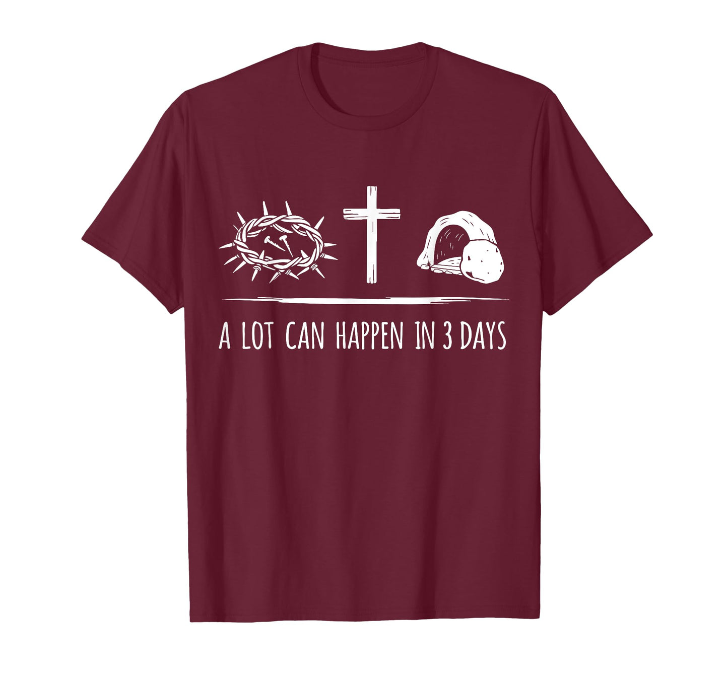 A lot can happen in 3 days christian jesus cross easter T-Shirt