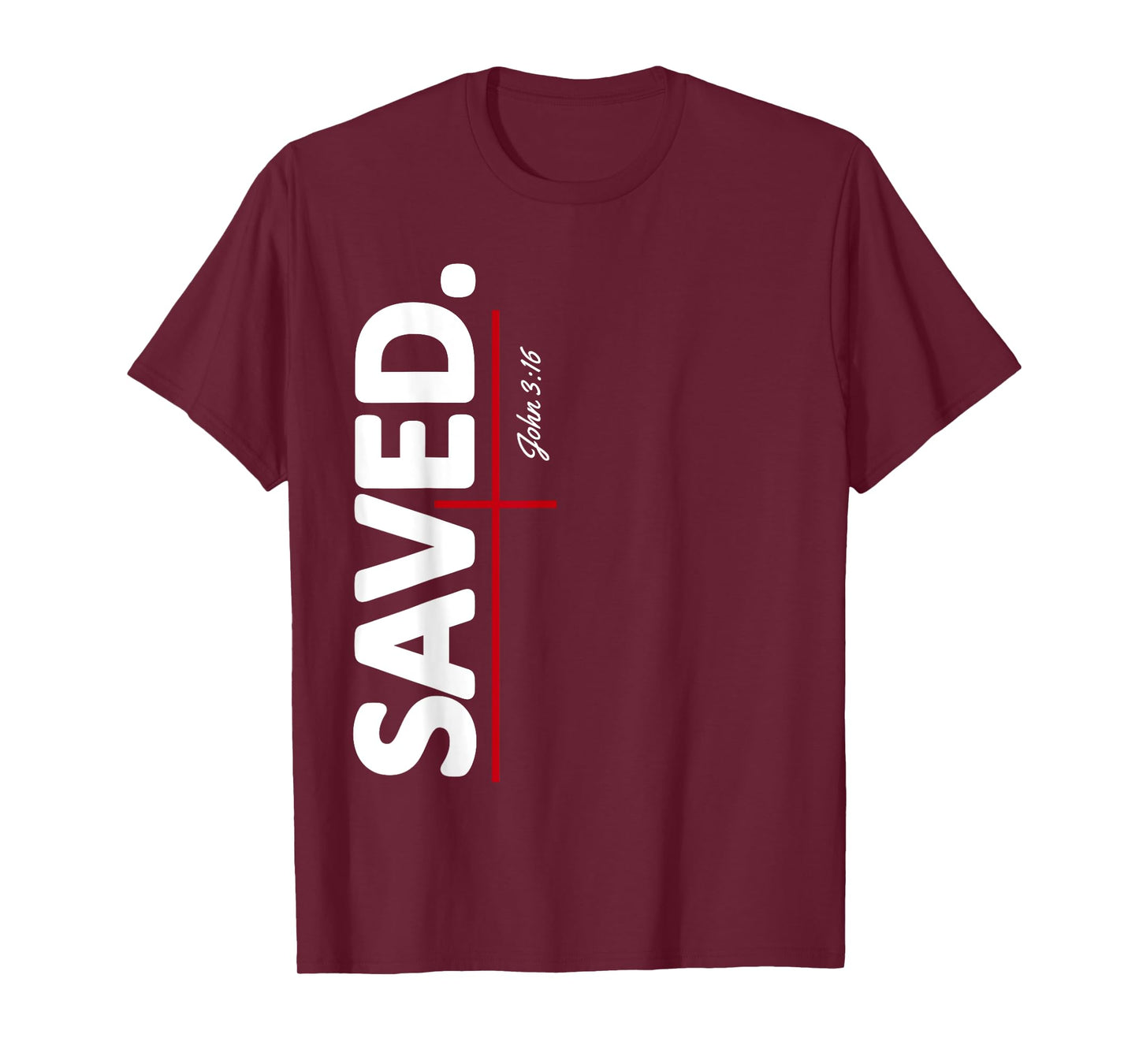 He Saved Me John 3 16 Bible Verse Religious T-Shirt