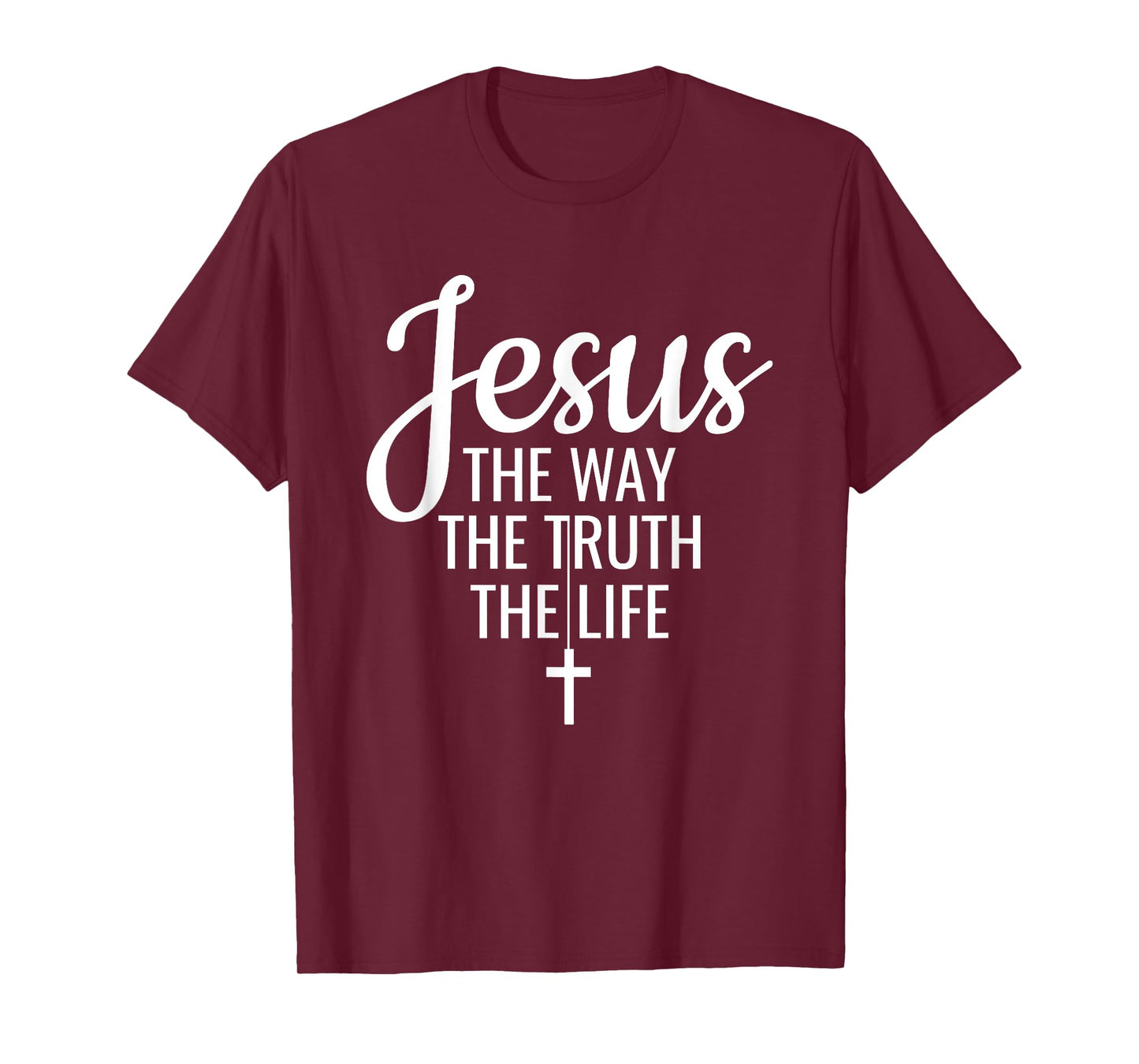 Jesus The Way The Truth The Life Christianity Christian T-Shirt