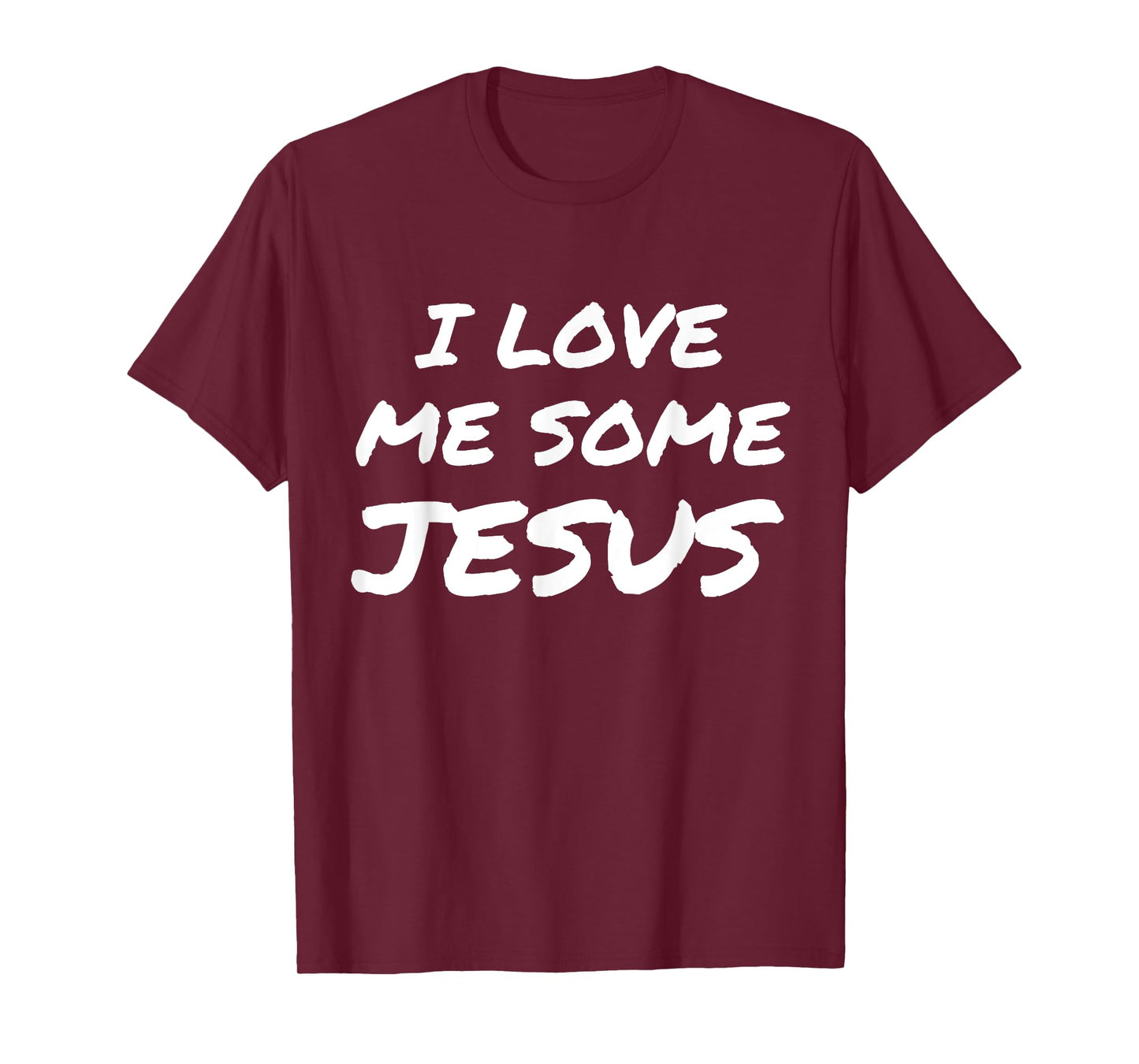 I Love Me Some Jesus T-Shirt Cool Christian Faith Easter T-Shirt