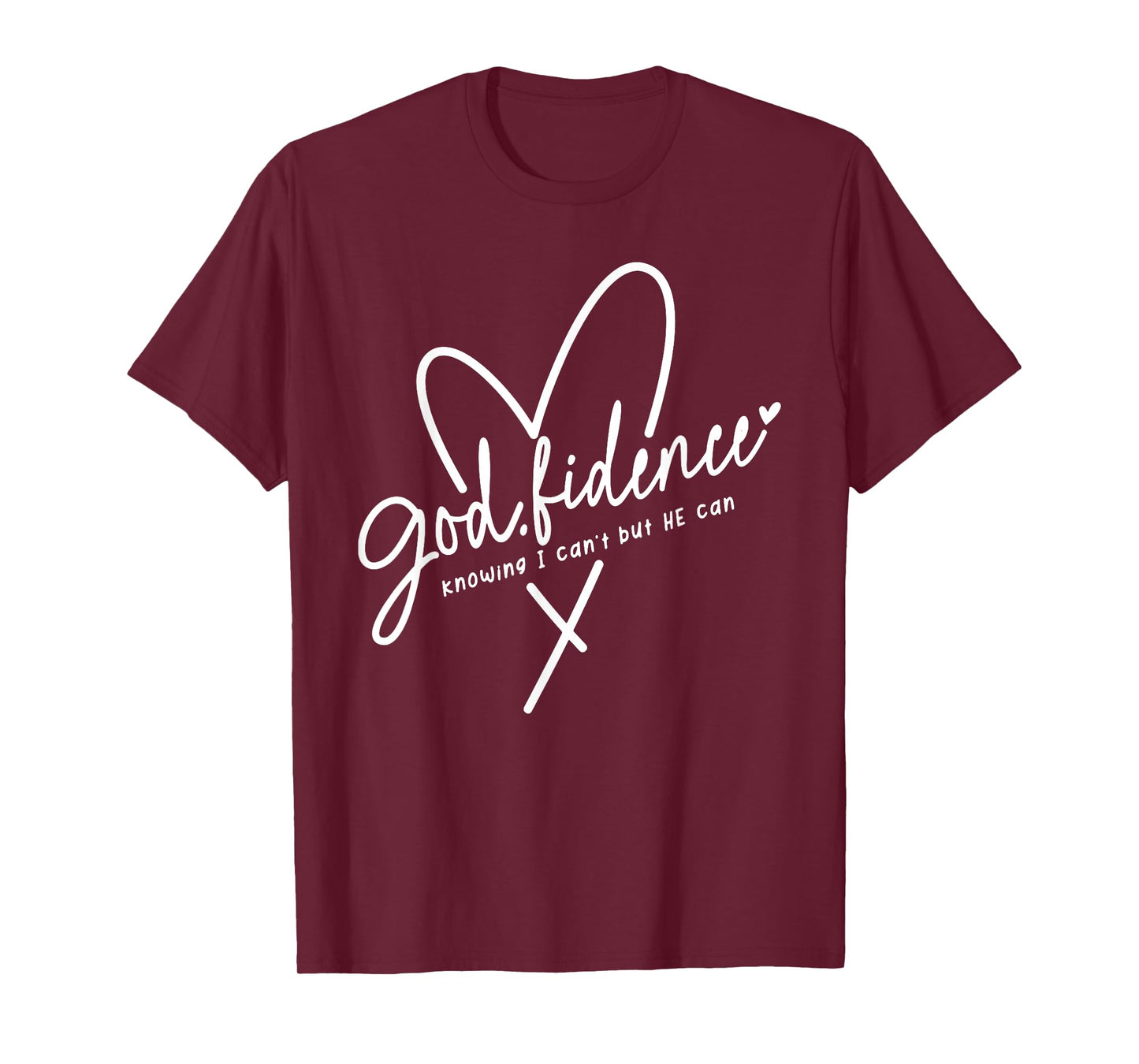 god fidence knowing i can't but he can religious christian T-Shirt