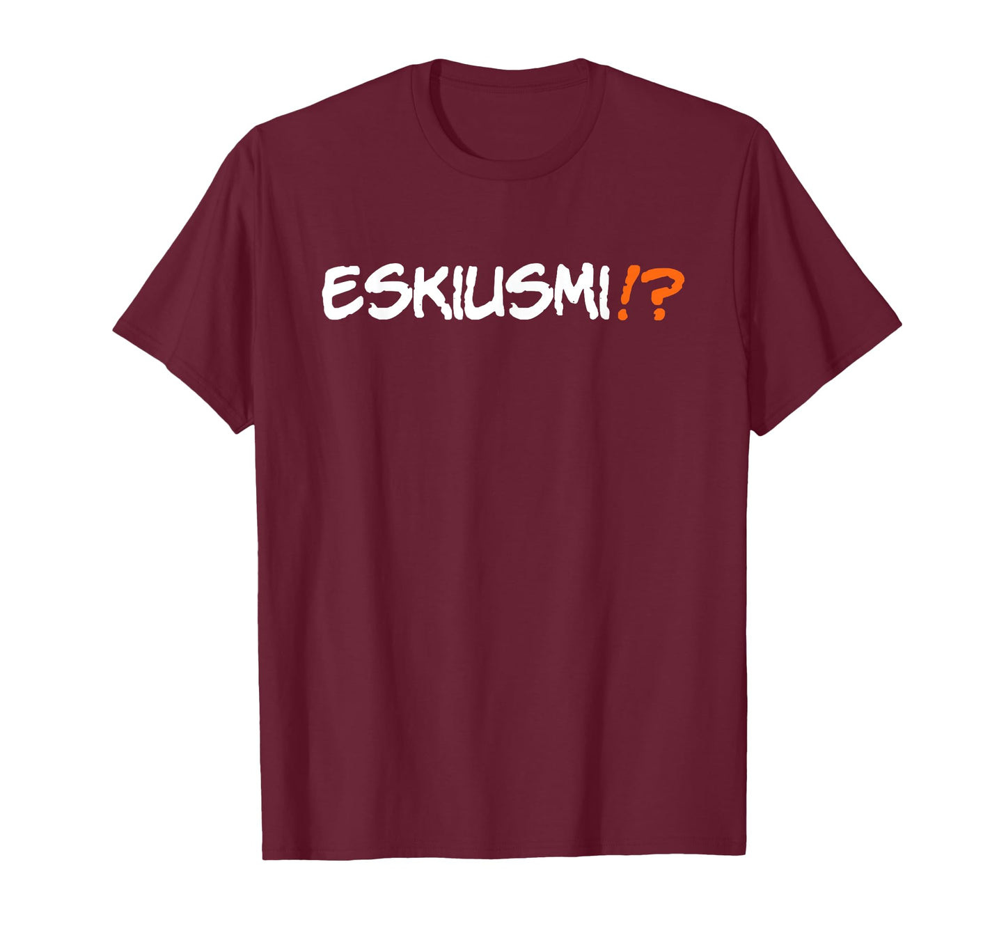 Eskiusmi Funny Spanglish Speaking Saying Phrase T-Shirt