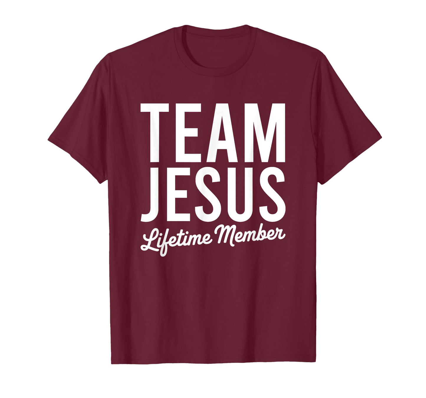 Team Jesus Lifetime Member Religious Christian Faith T-Shirt