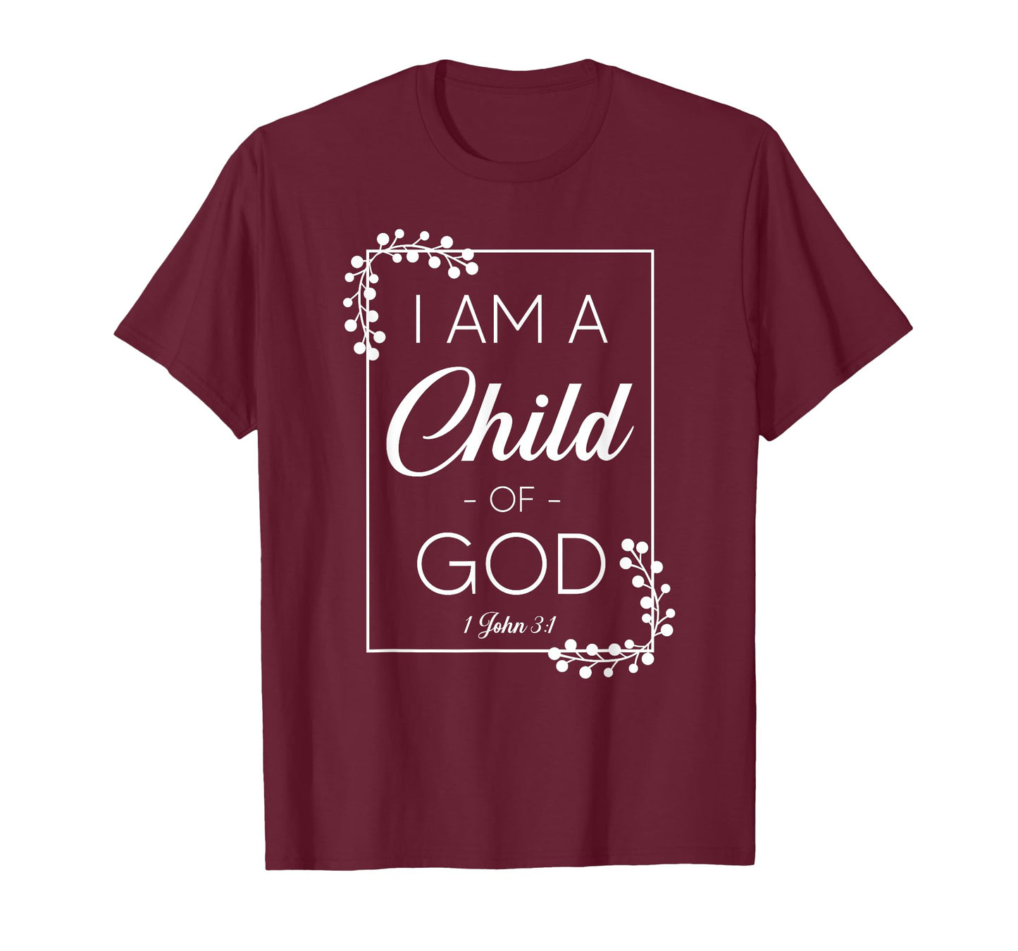 Christian Bible Verse I Am A Child Of God 1 John 3:1 T-Shirt