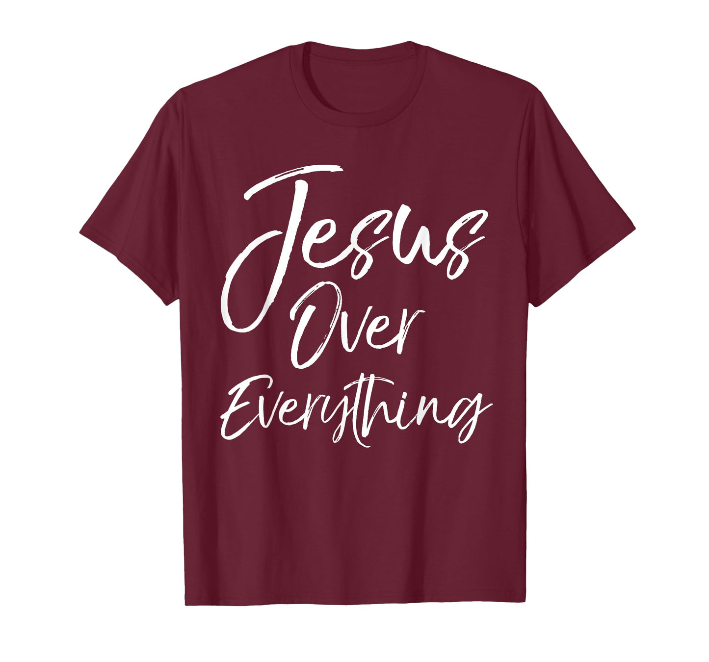 Jesus Over Everything Shirt Inspirational Christian T-Shirt T-Shirt