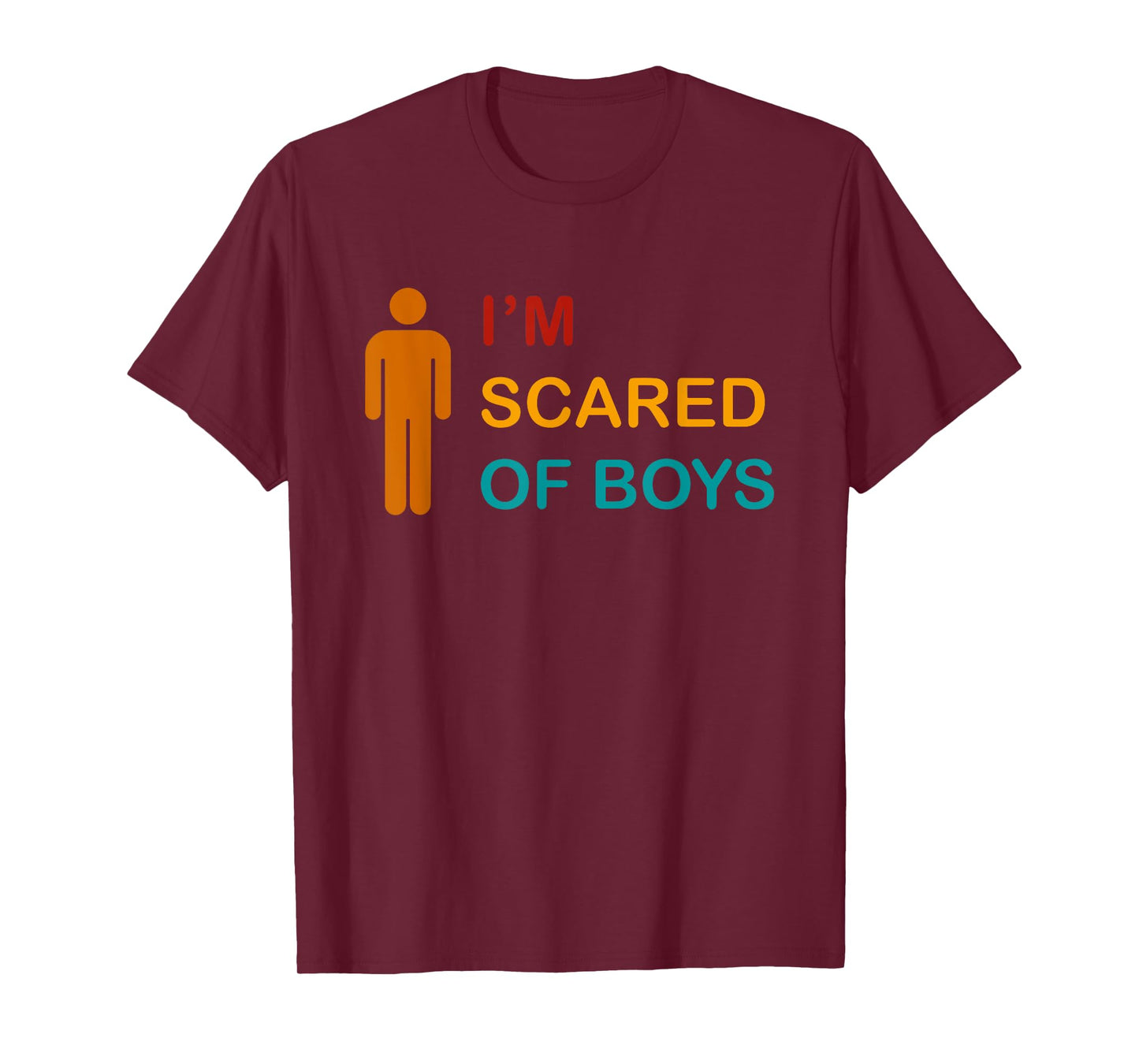 I'm Scared Of Boys Vintage Funny Design T-Shirt
