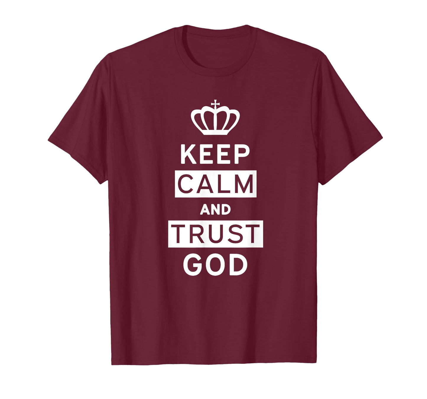 Keep Calm and Trust God | Christian T-Shirt | Men Women Kids