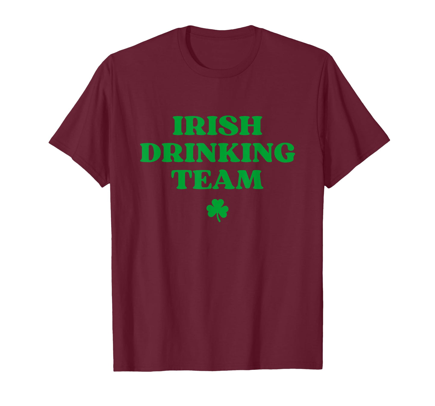 Irish Drinking Team Shamrock Funny St Patricks Day T-Shirt