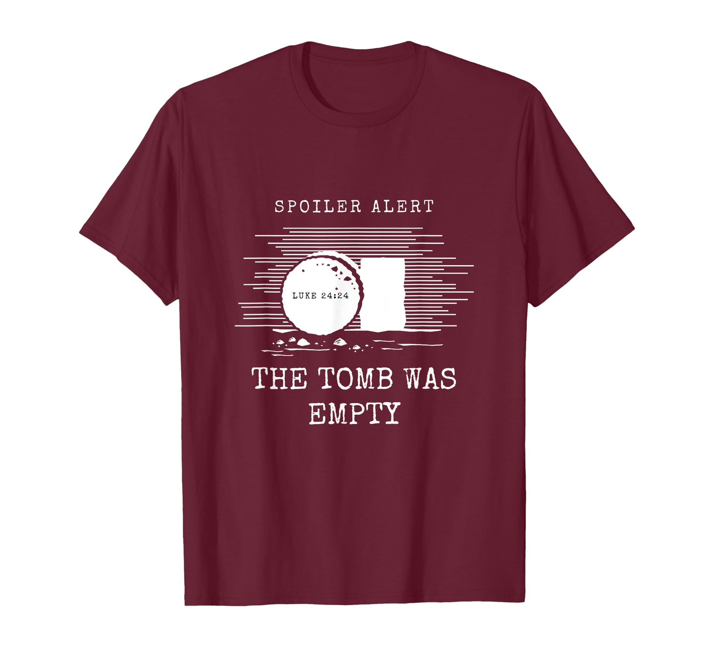 Easter Christian He Is Risen Spoiler Alert the Tomb Is Empty T-Shirt