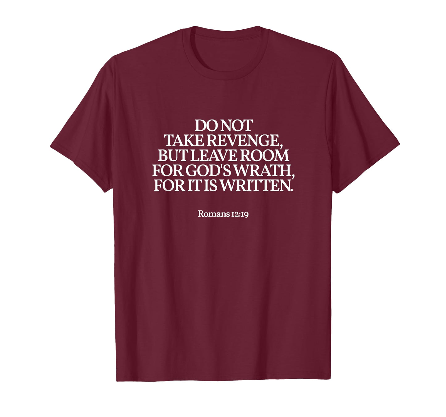 Do Not Take Revenge, Romans 12:19 Christian Bible Verse T-Shirt
