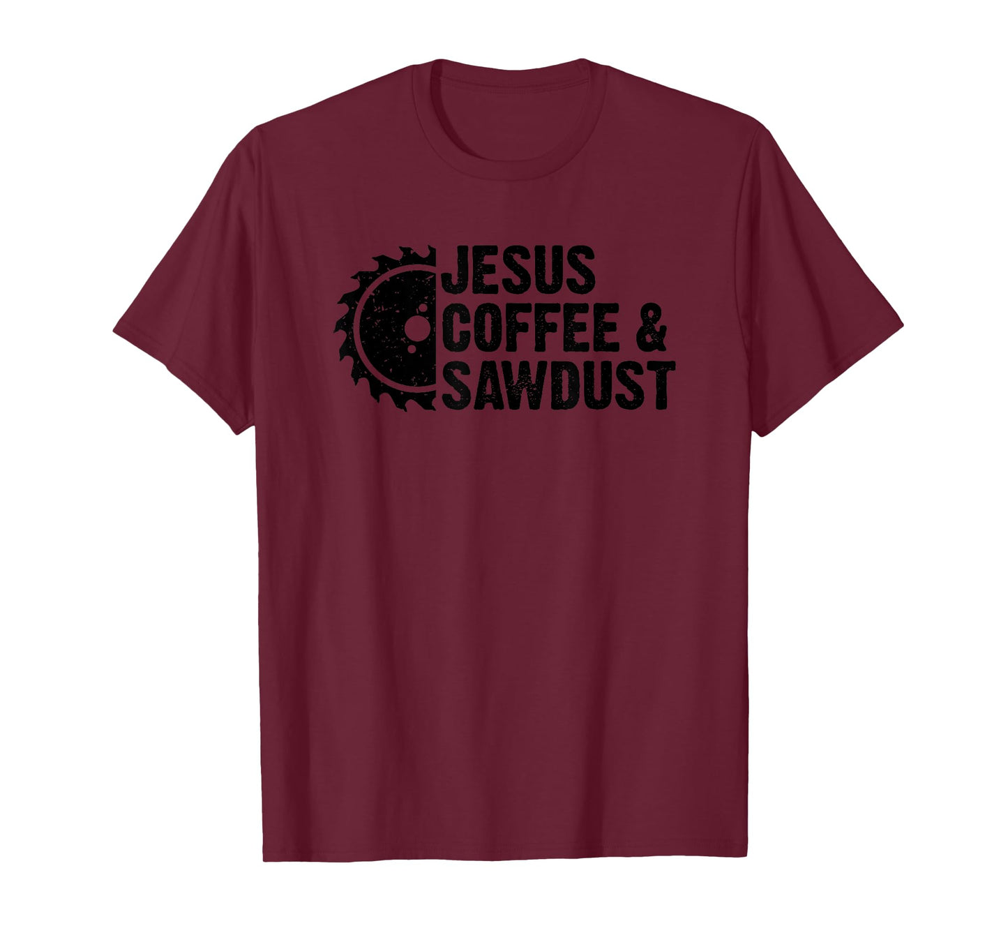 Jesus Coffee & Sawdust - Christian Carpenter Woodworking T-Shirt