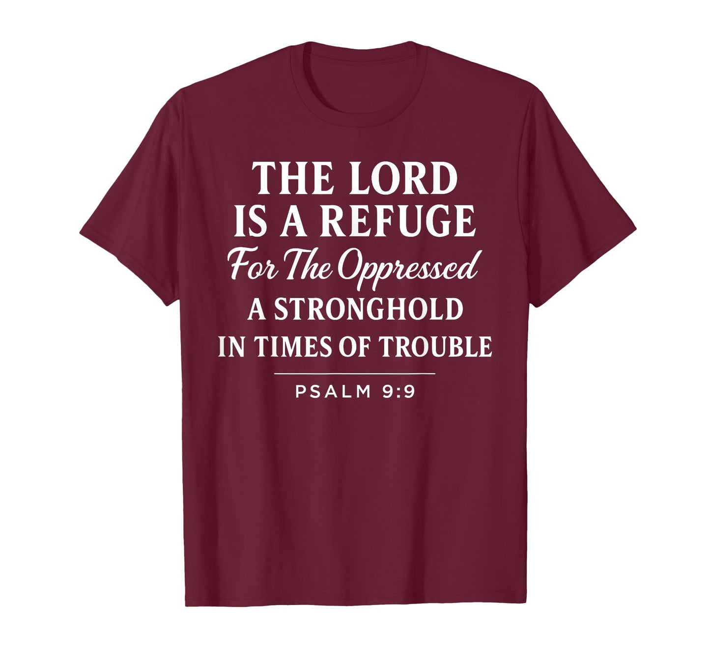 The Lord is a Refuge Psalm 9:9 Bible Verse Faith Scripture T-Shirt