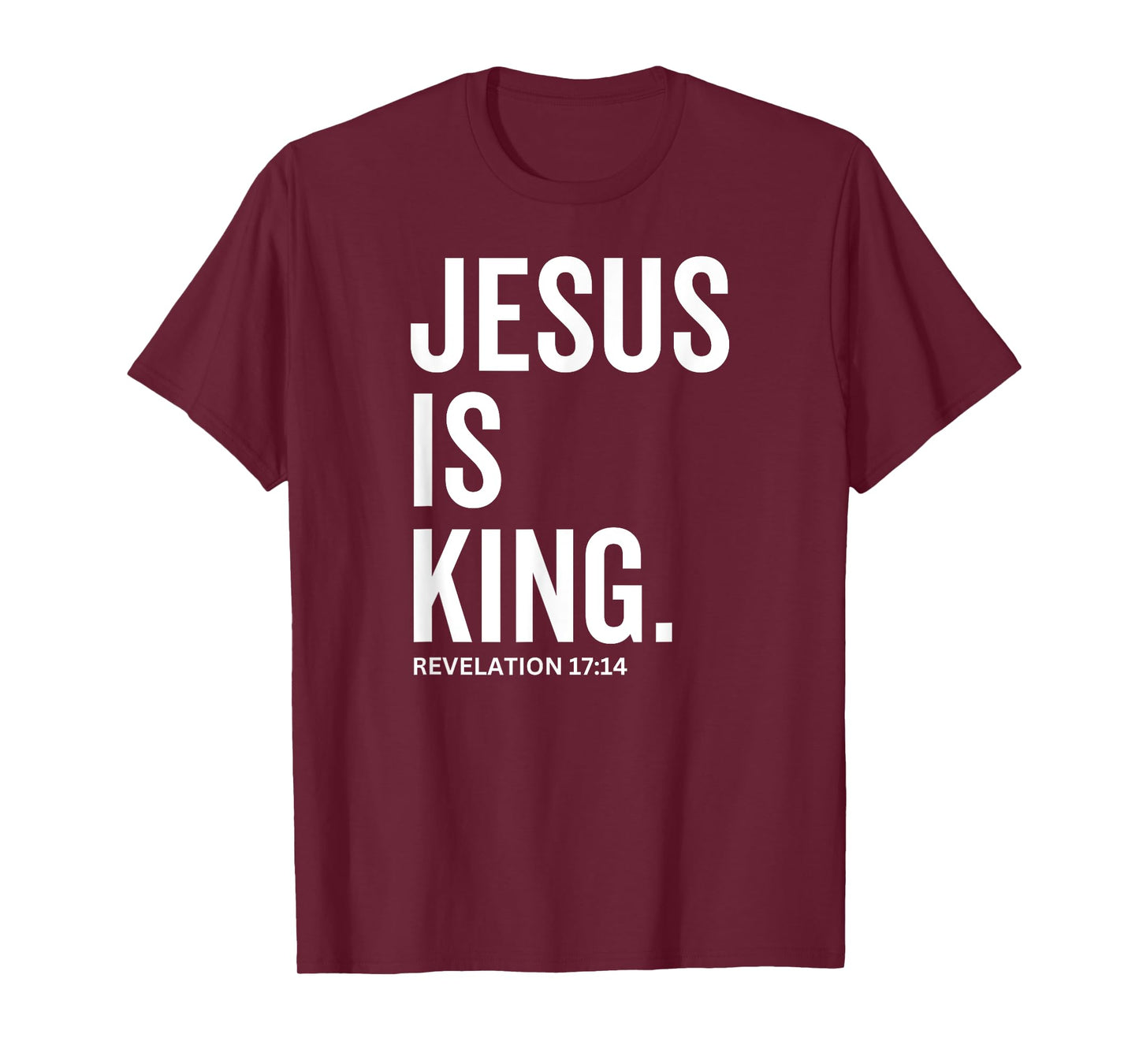 Jesus Is King Bible Religious Scripture Quote Christian T-Shirt