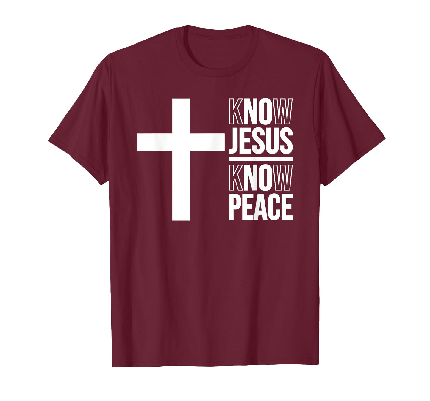 KNOW JESUS KNOW PEACE CHRISTIAN CROSS T-Shirt