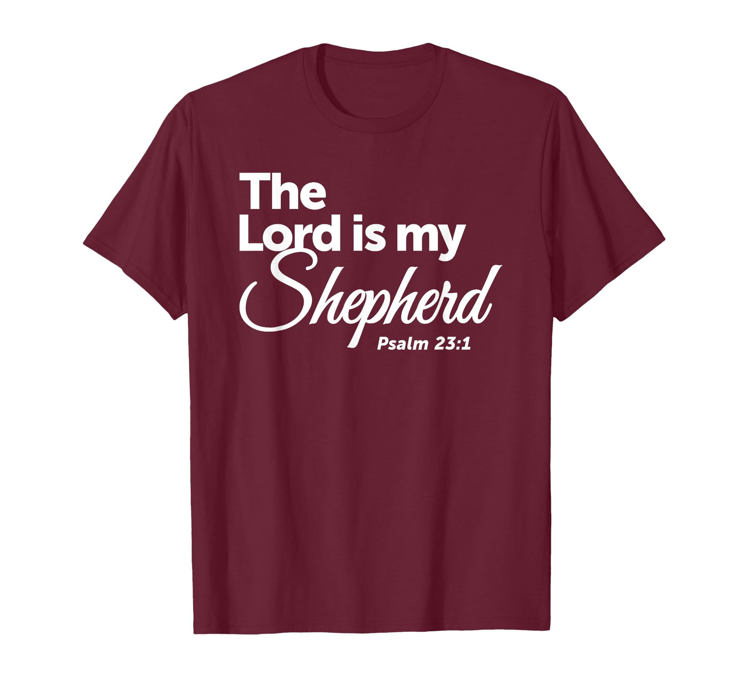 The Lord Is My Shepherd - Psalm 23:1 T-Shirt