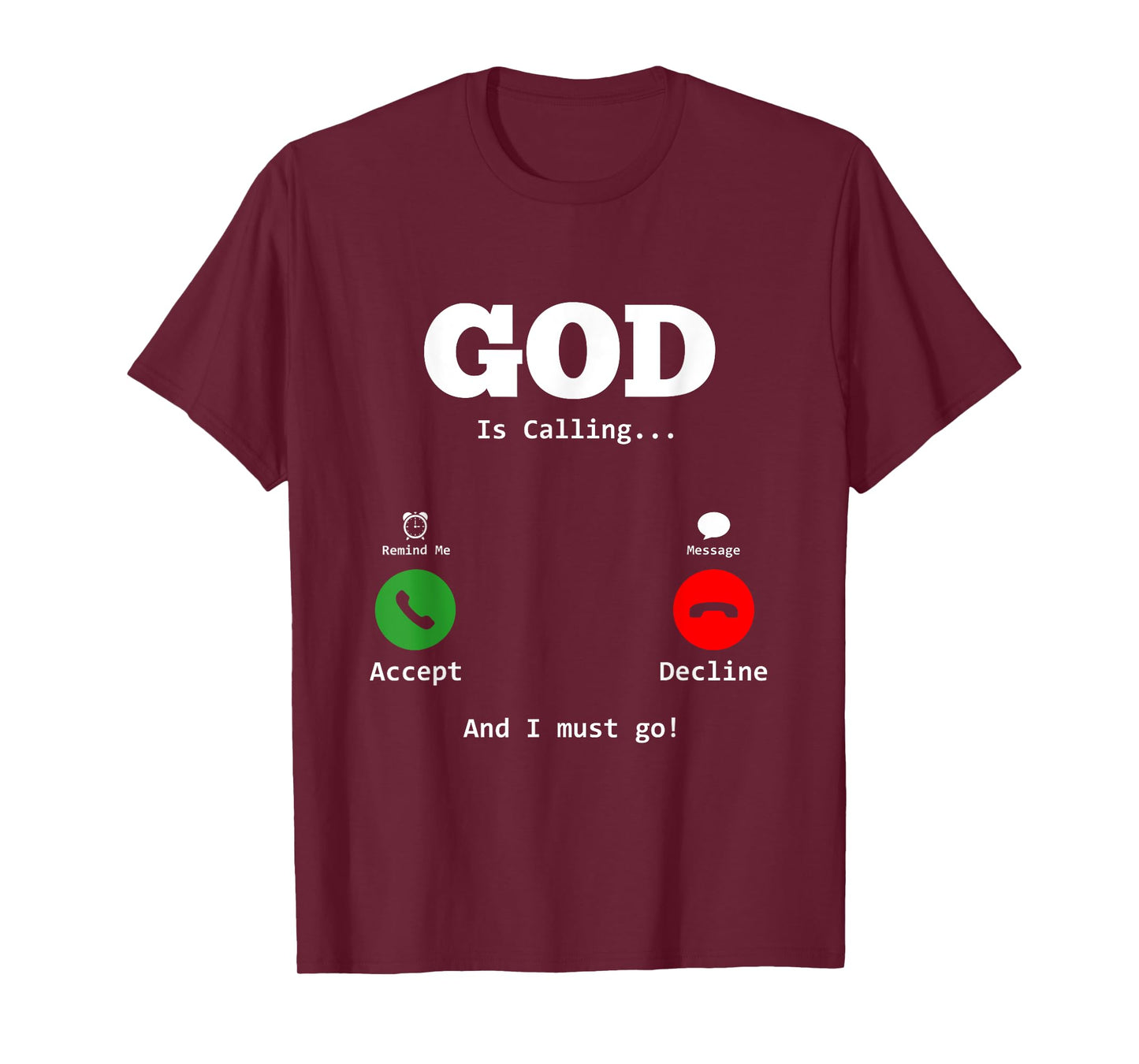 Faith Religious God Is Calling And I Must Go T-Shirt