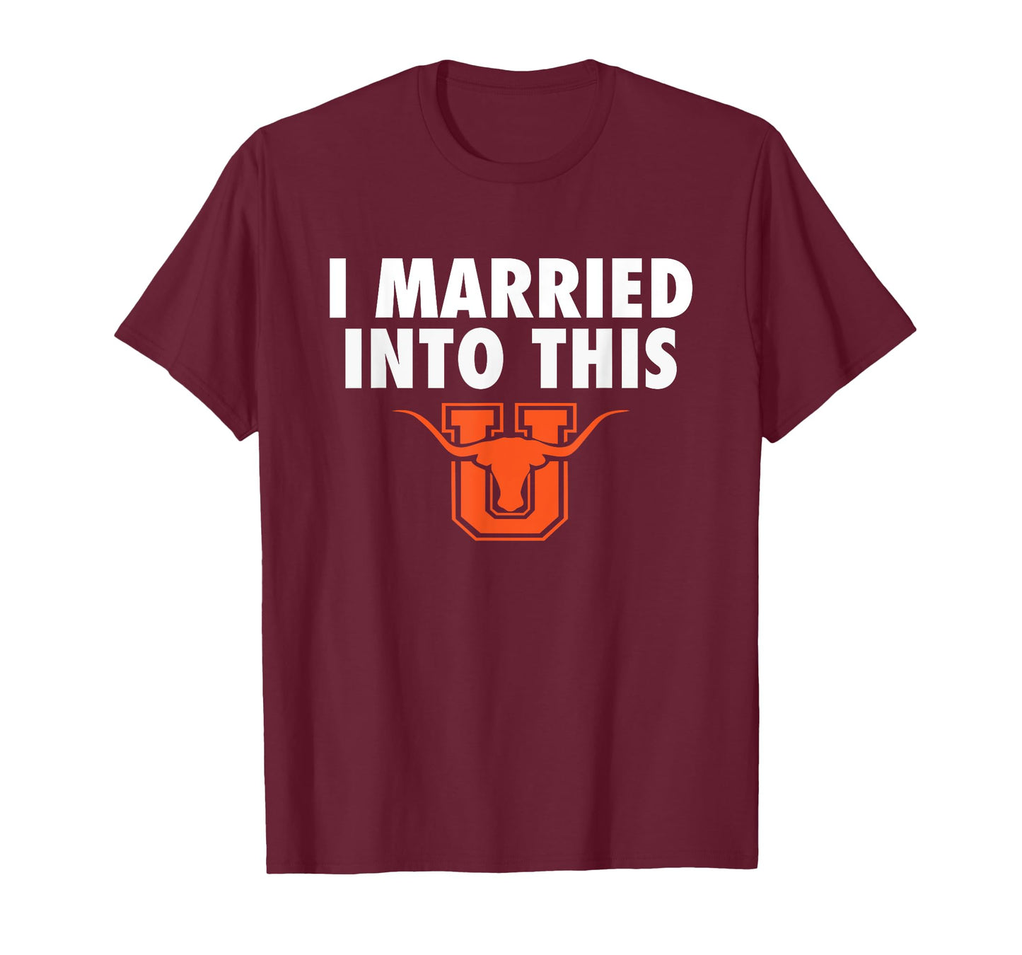 United Longhorns Logo I Married Into This HS T-Shirt