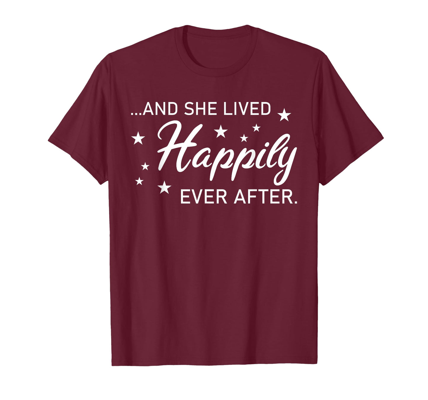And She Lived Happily Ever After - Funny Divorce T-Shirt