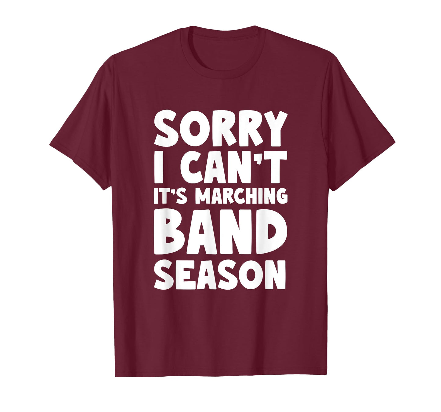 Funny Marching Band Sorry I Can't It's Marching Band Season T-Shirt