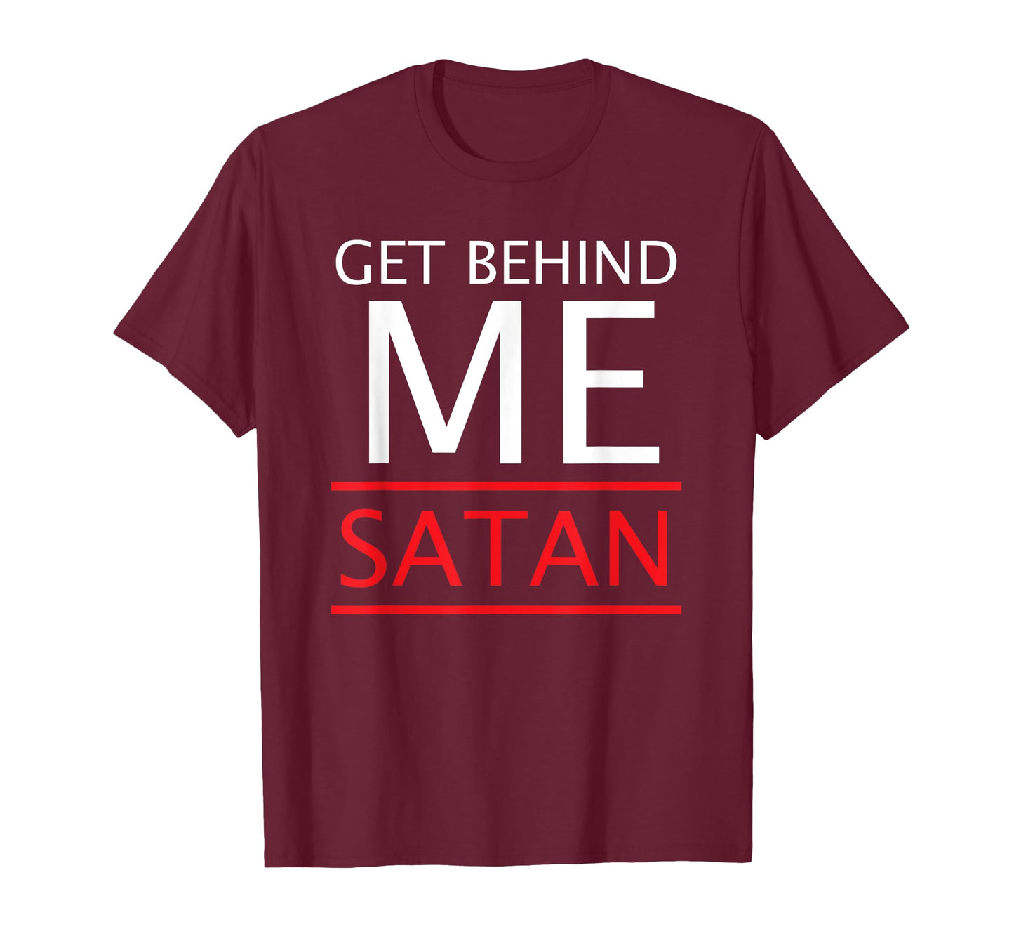 Get Behind Me Satan Short-Sleeve T-Shirt Rebuke The Devil T-Shirt