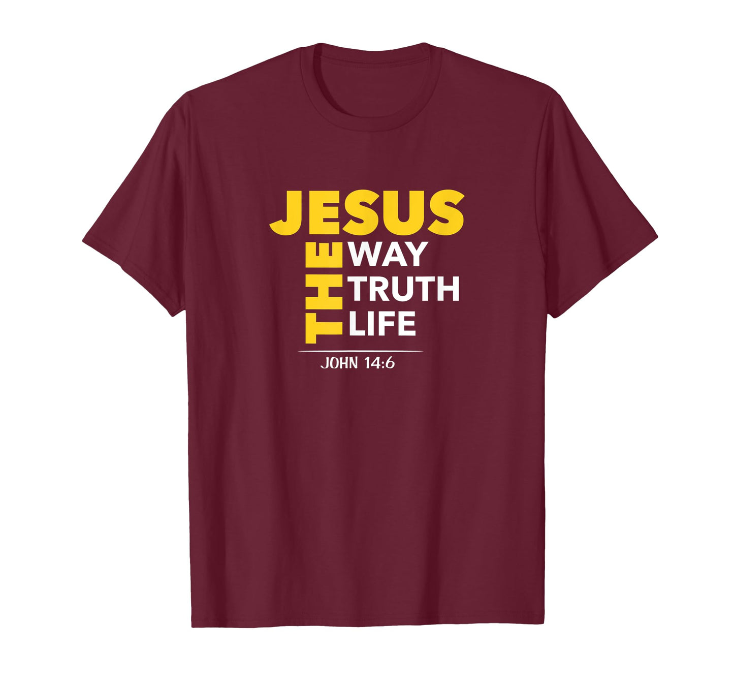 Jesus The Way Truth Life John 14:6 Christian Bible Gift T-Shirt