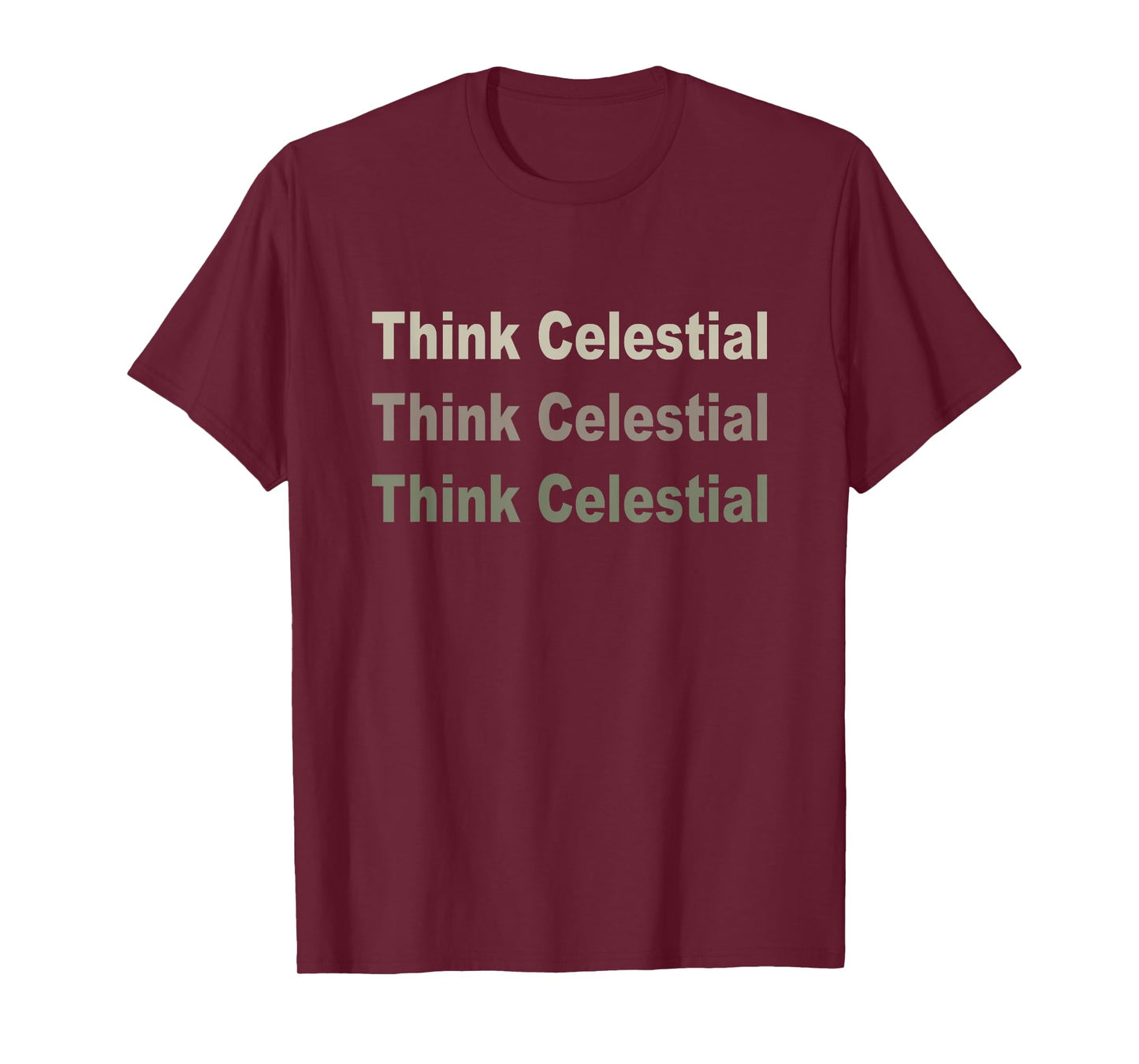 THINK CELESTIAL inspirational quote design T-Shirt