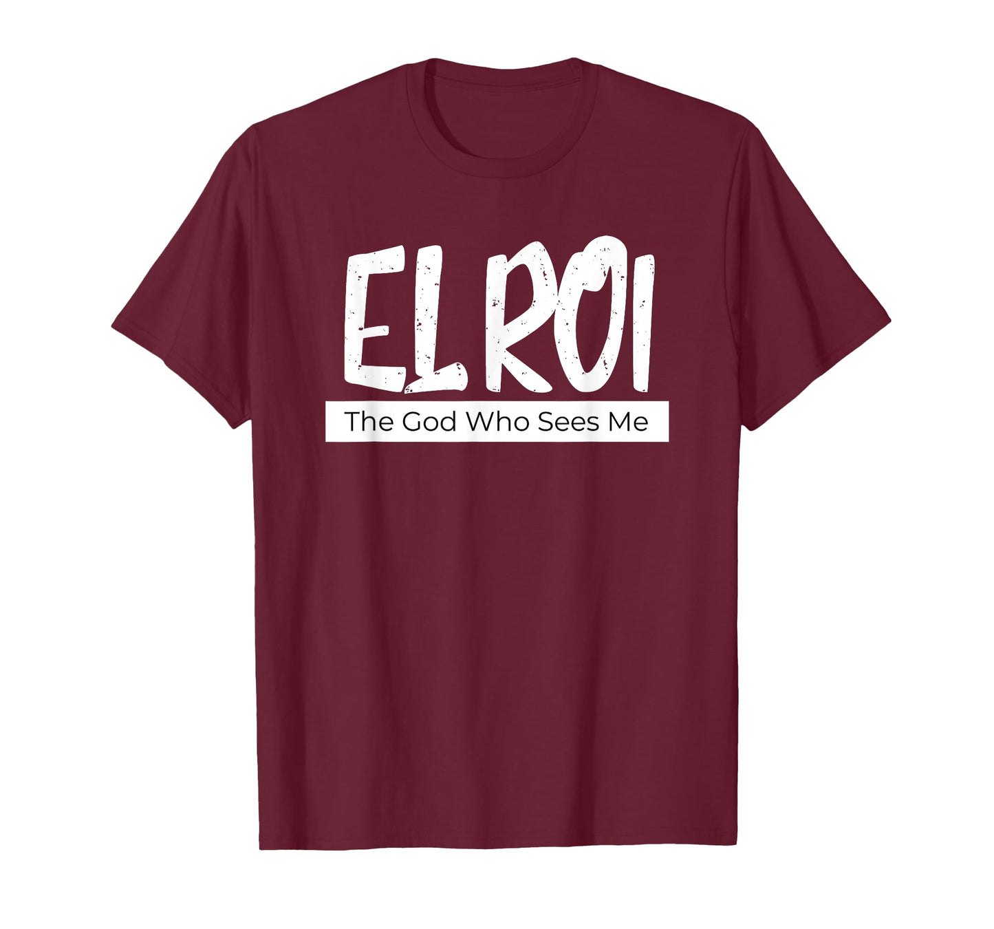 El Roi The God Who Sees Me Gift for Believers Encouragement T-Shirt