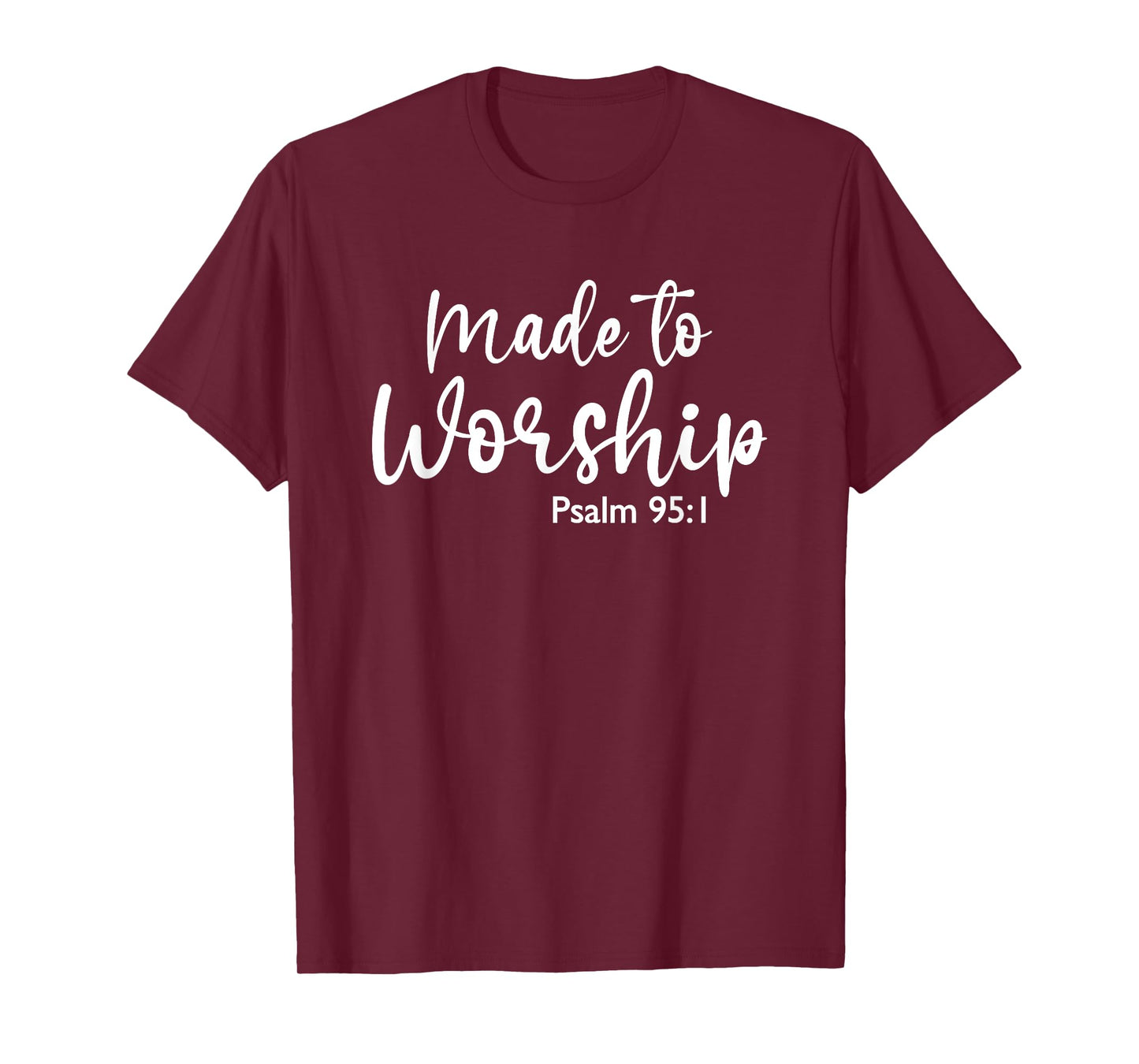 Made to Worship Christian Faith God Jesus Bible T-Shirt