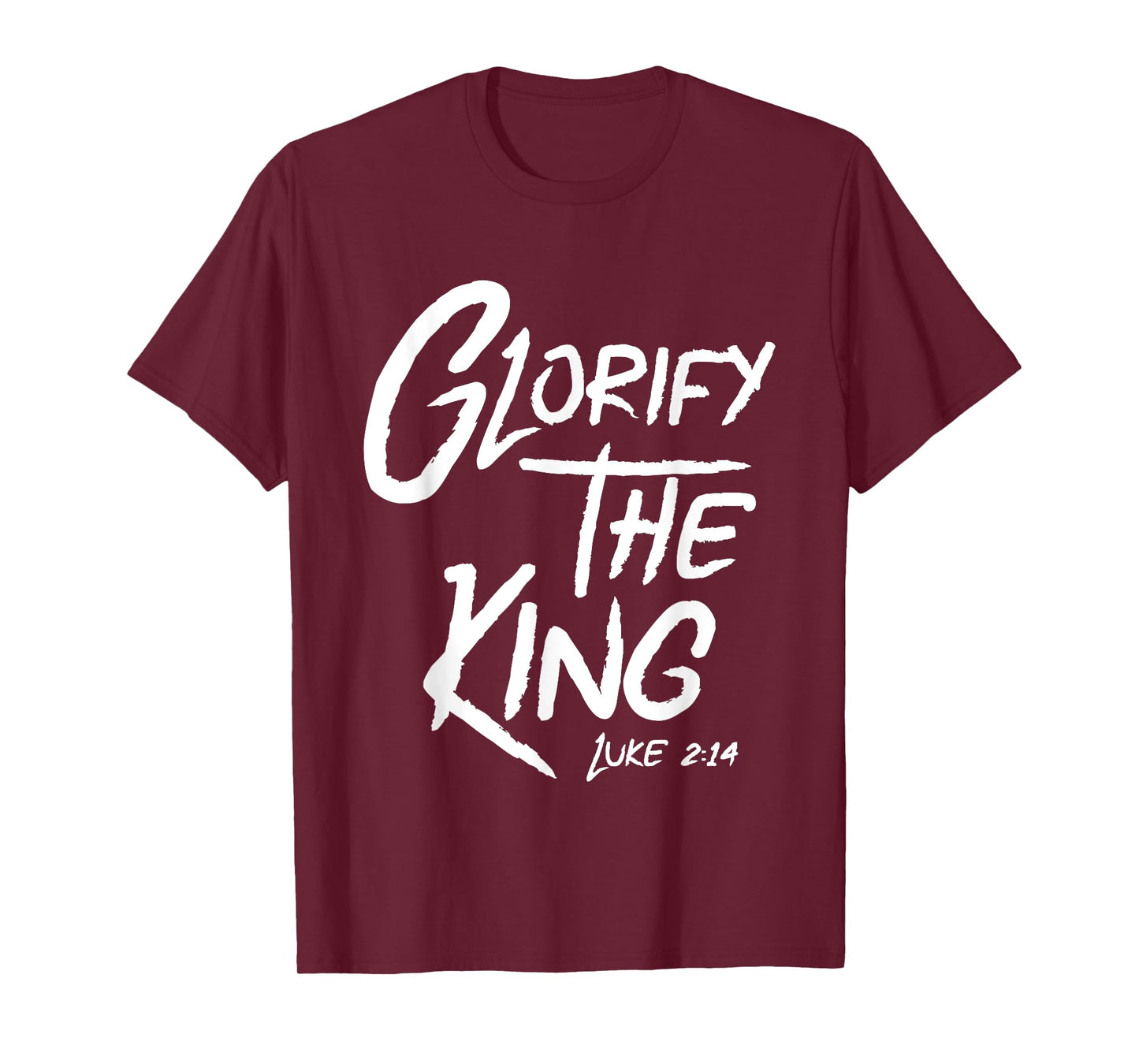 Glorify The King Jesus Christ Bible T-Shirt T-Shirt