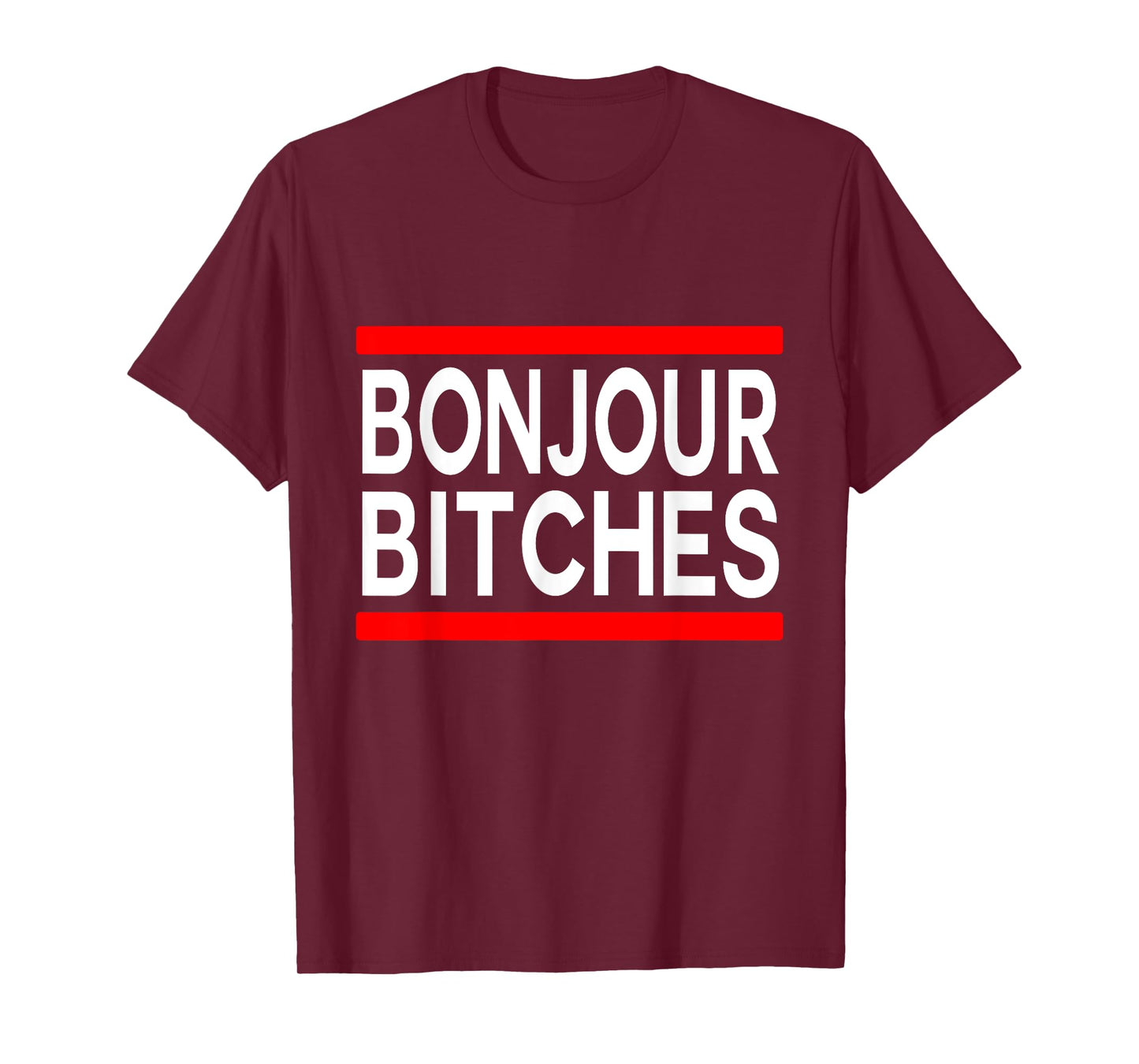 Bonjour Bitches Statement France Adult Humor French Designer T-Shirt