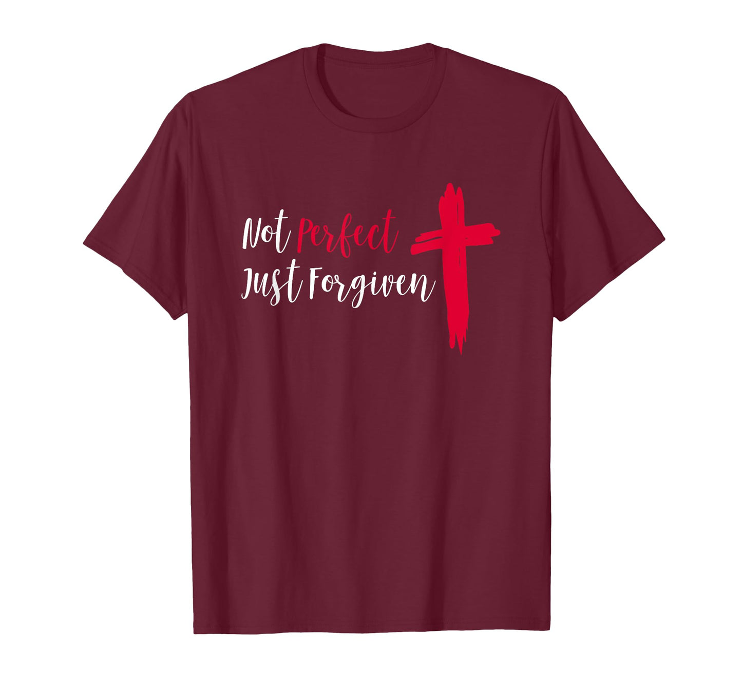 Not Perfect Just Forgiven T-Shirt