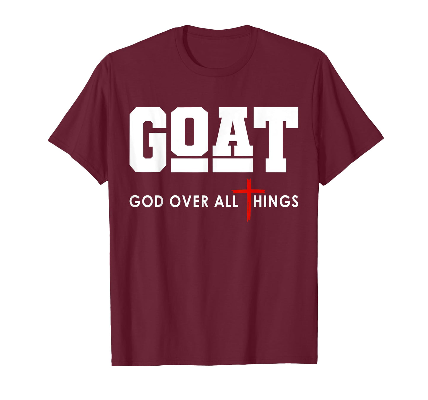 GOAT God Over All Things Christian Positivity Jesus T-Shirt