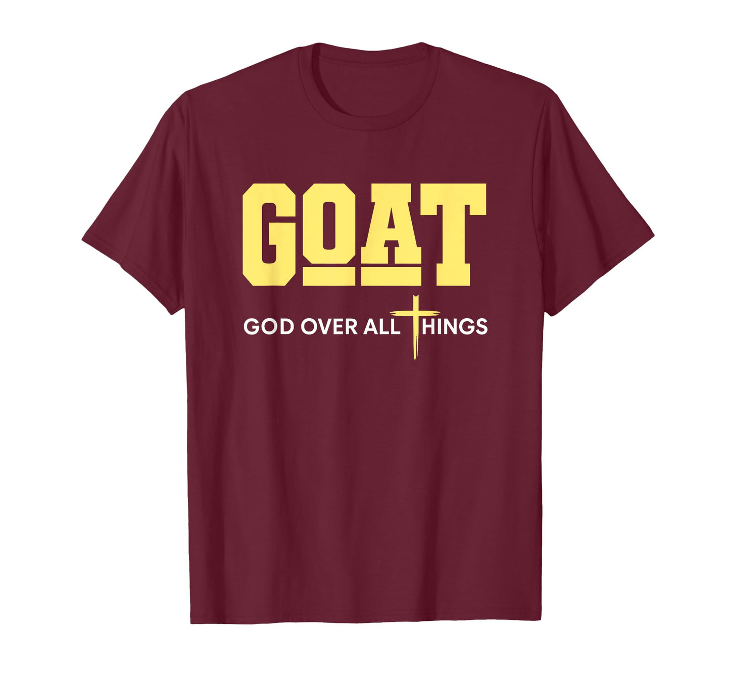 God Over All Things For Men Christian Fathers Day Dad T-Shirt