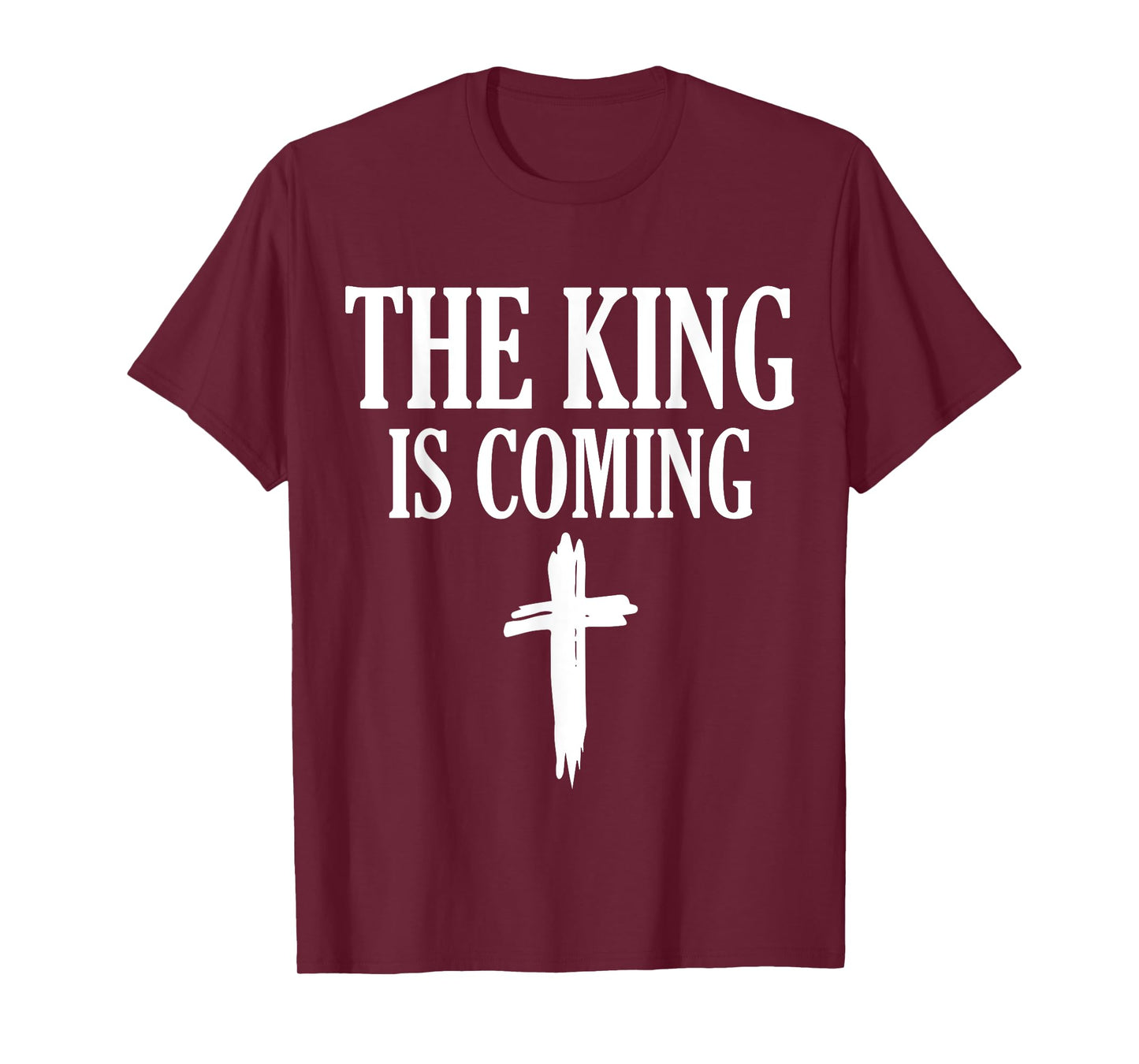 The King Is Coming - Faith in Jesus T-Shirt