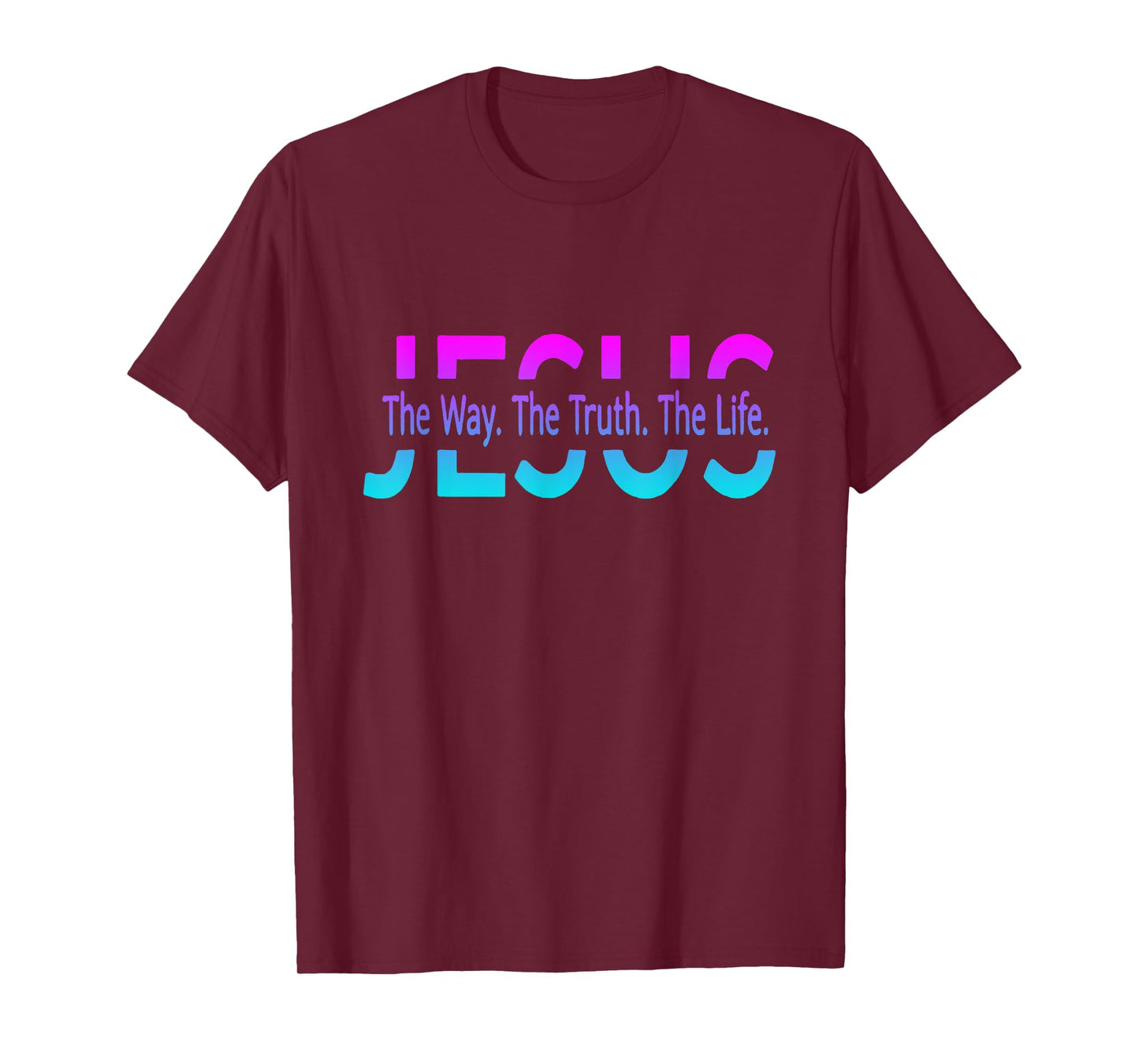Christ Jesus The Way. The Truth. The Life Blessed Christians T-Shirt