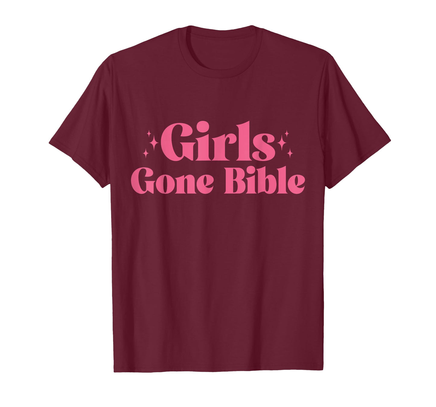 Girls gone Bible Christian for women and girls T-Shirt