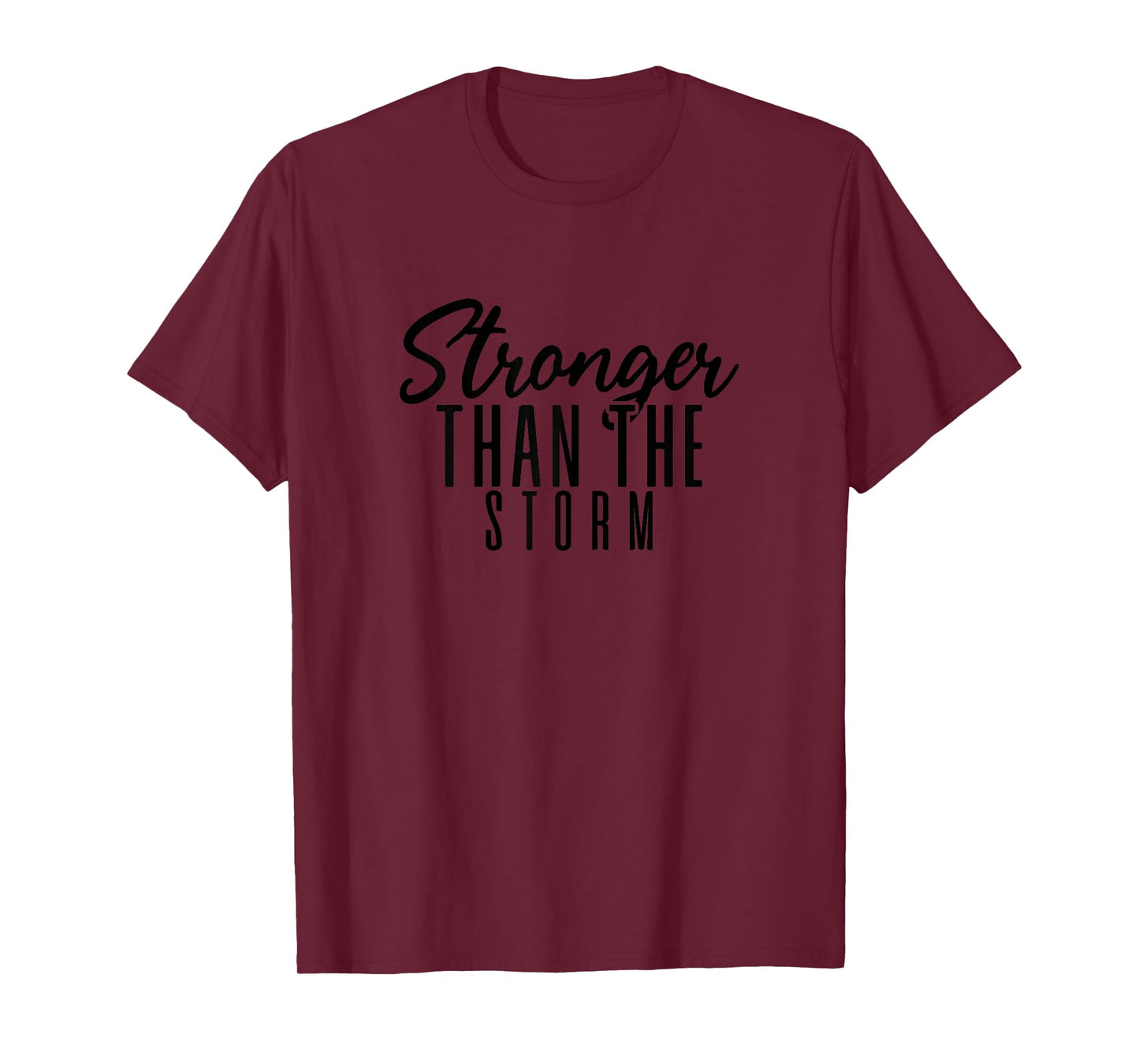 Womens Stronger Than The Storm Positive Quote Inspirational Pun T-Shirt