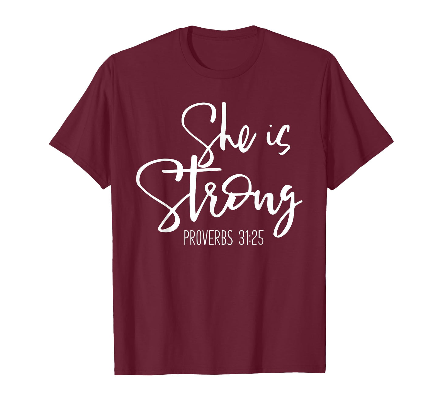 She Is Strong Proverbs - Bible Verse Slogan T-Shirt