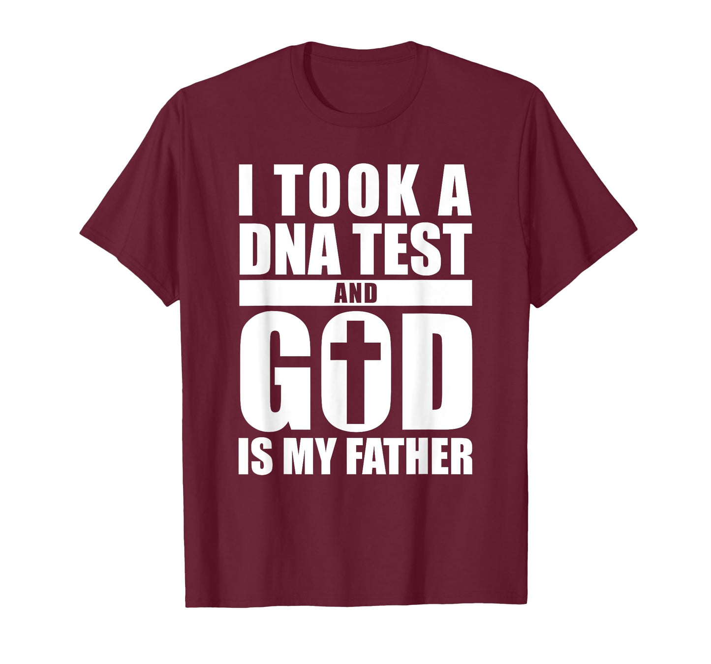 I Took A DNA Test And God Is My Father Christianity T-Shirt