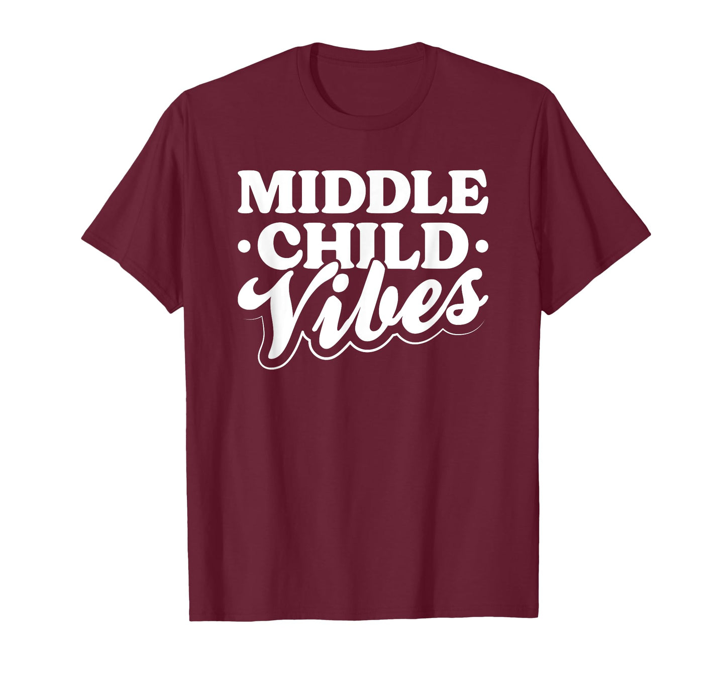 Middle Child Vibes Funny Sibling Quote T-Shirt