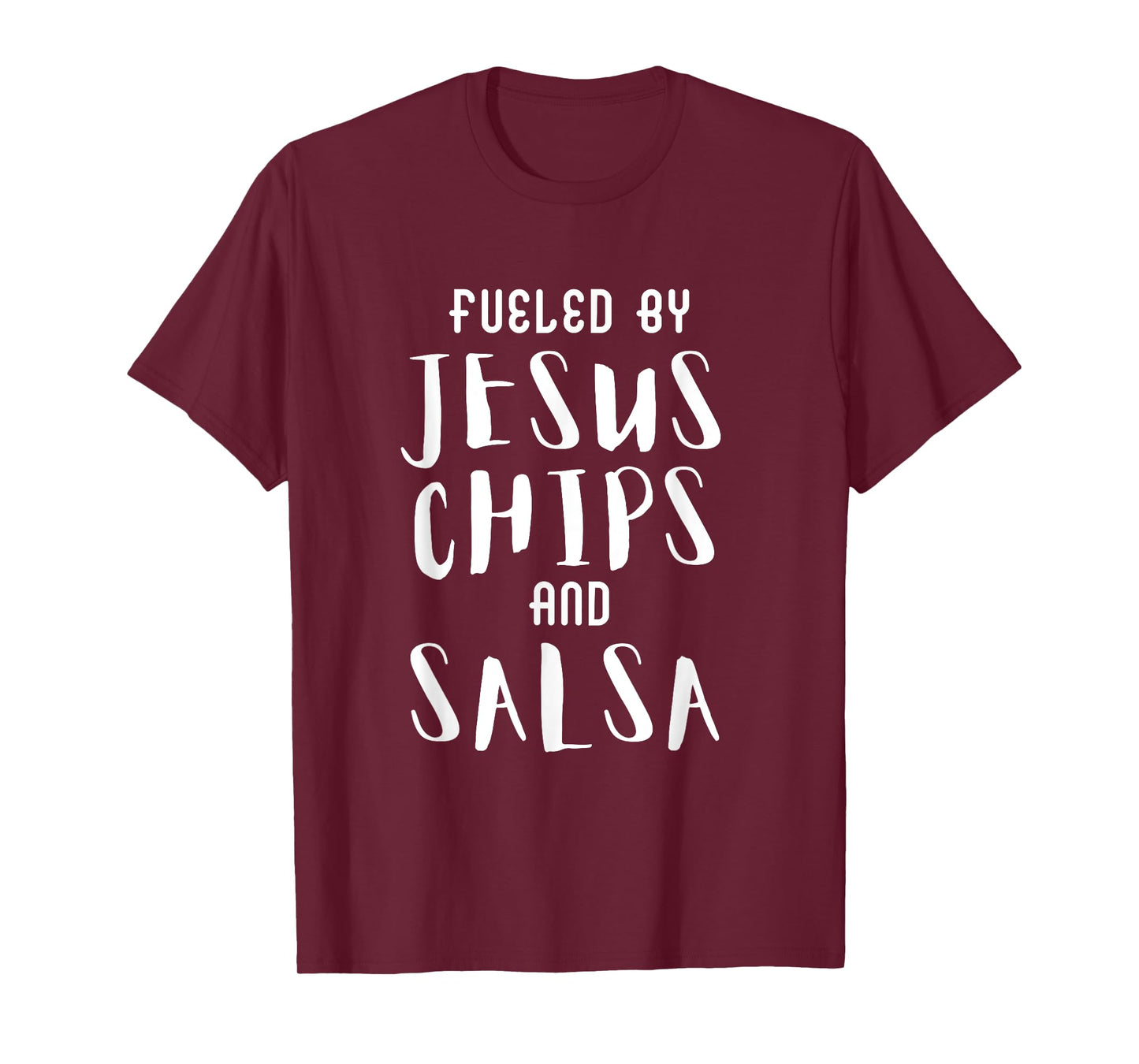 Fueled By Jesus Chips And Salsa T-Shirt