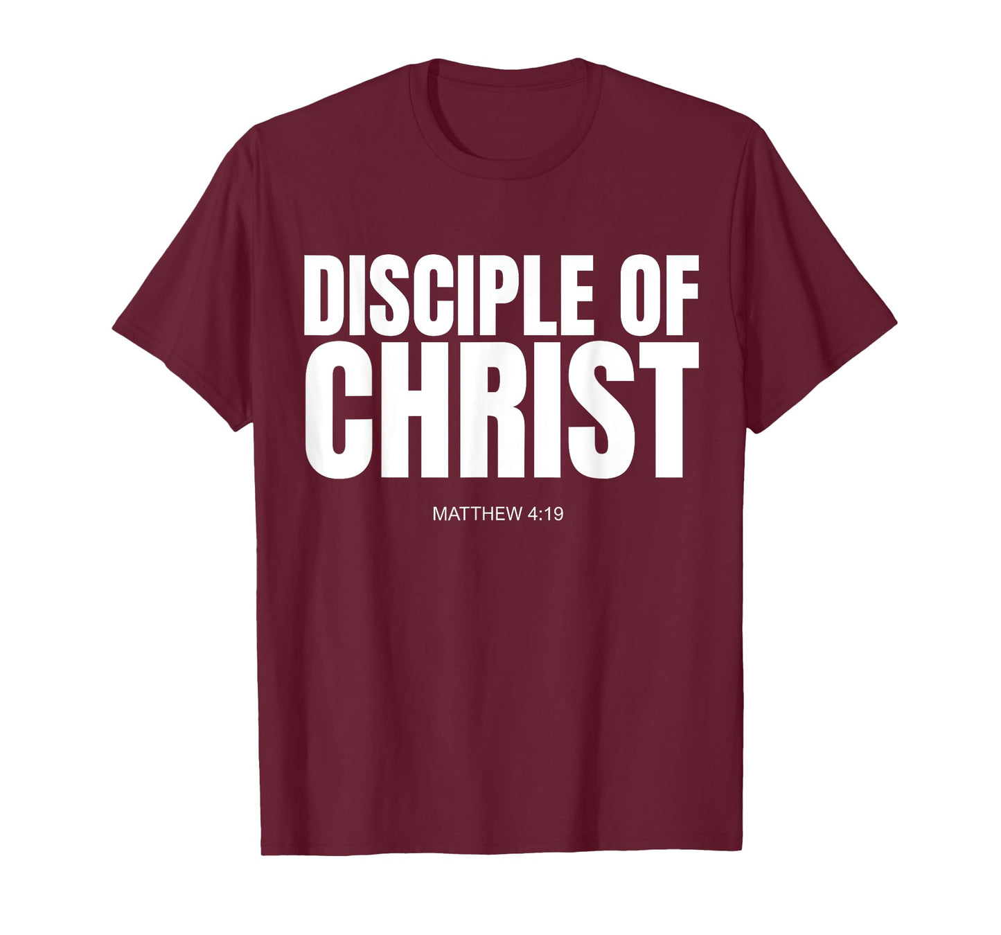 Disciple of Christ Matthew 4 19 T-Shirt