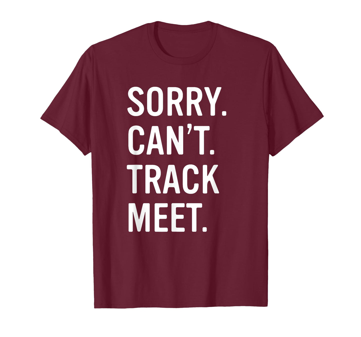 Track and Field Funny Saying Track Meet T-Shirt