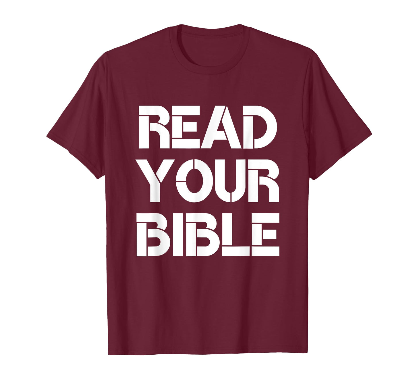 Read Your Bible Religious Faith Christian Quote T-Shirt
