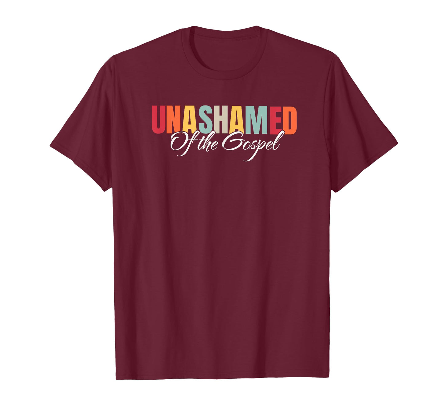 Unashamed Of The Gospel T-Shirt