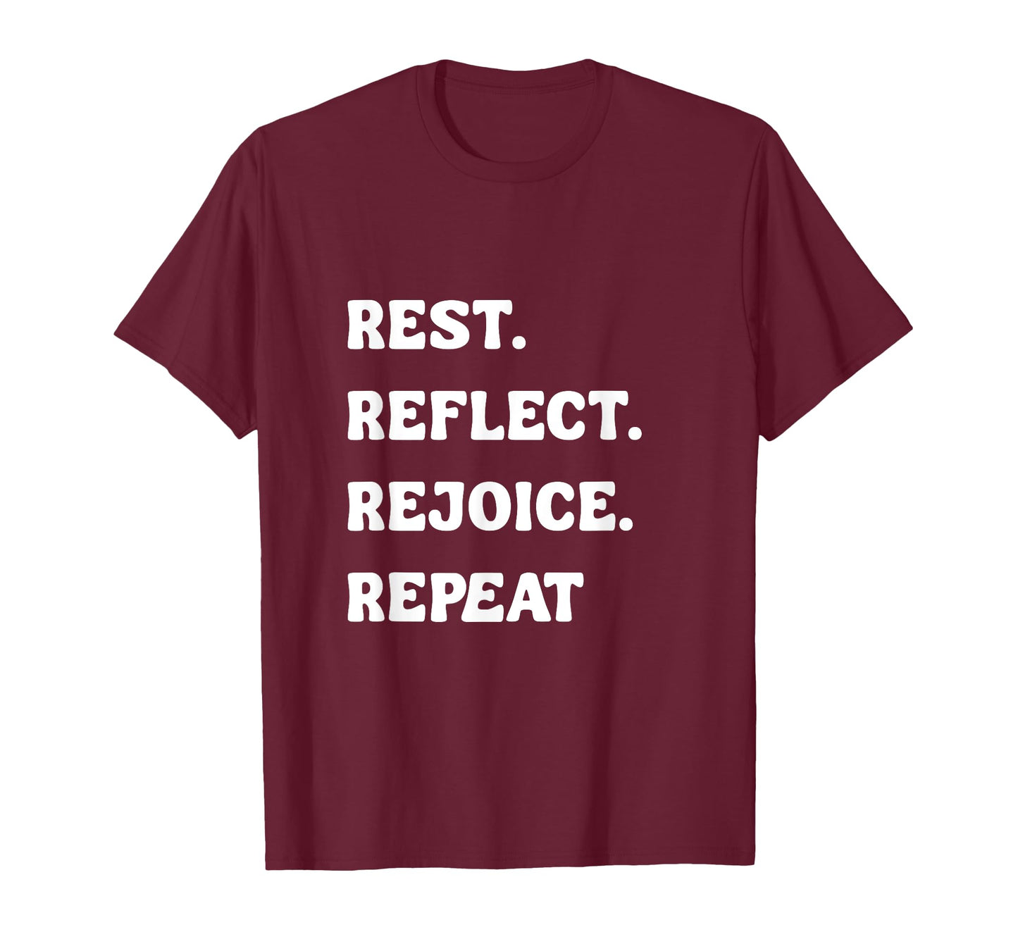 Rest Reflect Rejoice Repeat Spiritual Holiday Meditation T-Shirt