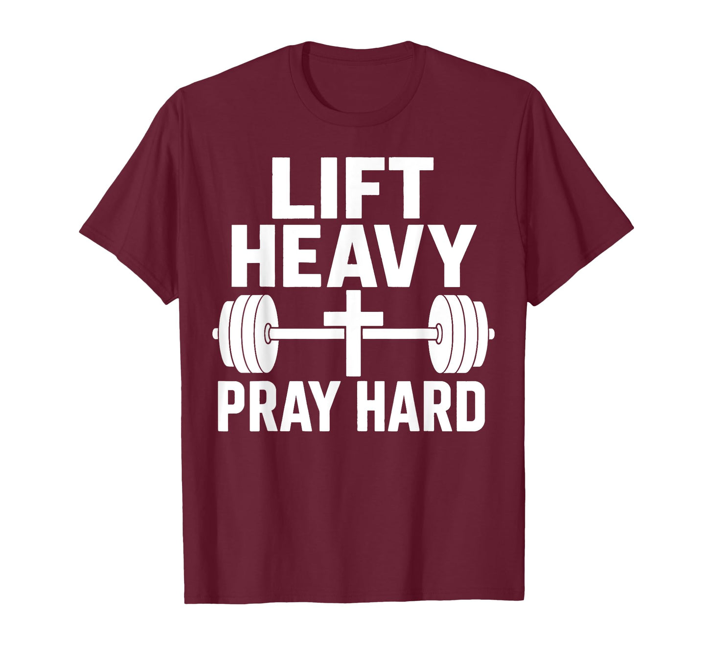 Lift Heavy Pray Hard T-Shirt